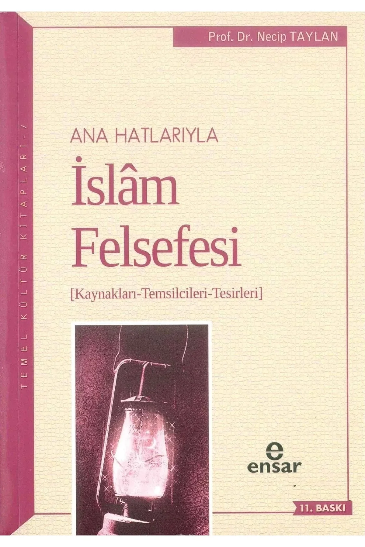 Anahatlarıyla İslam Felsefesi Necip Taylan Ensar