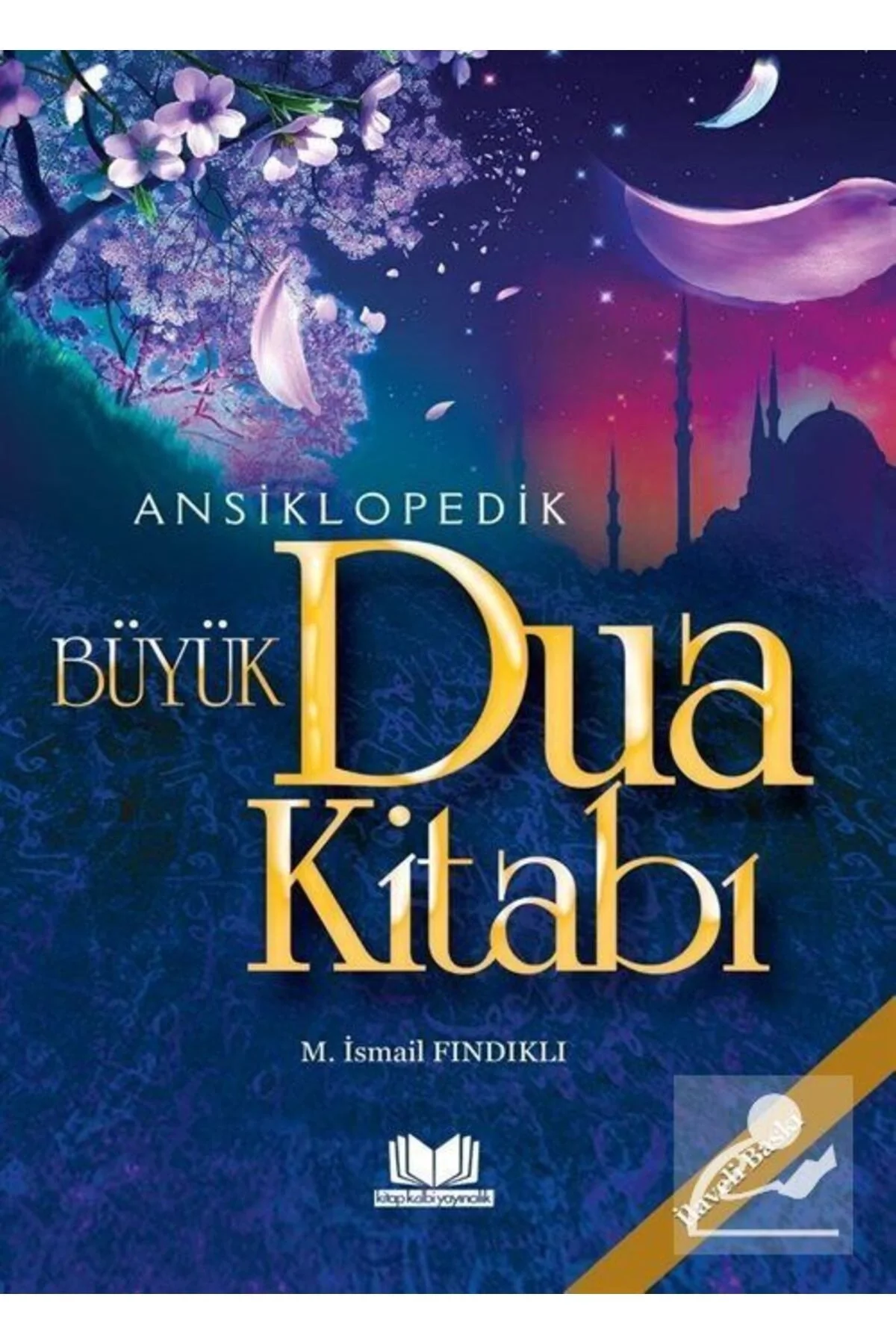 Ansiklopedik Büyük Dua Kitabı Ciltli İsmail Fındıklı Kitap Kalbi