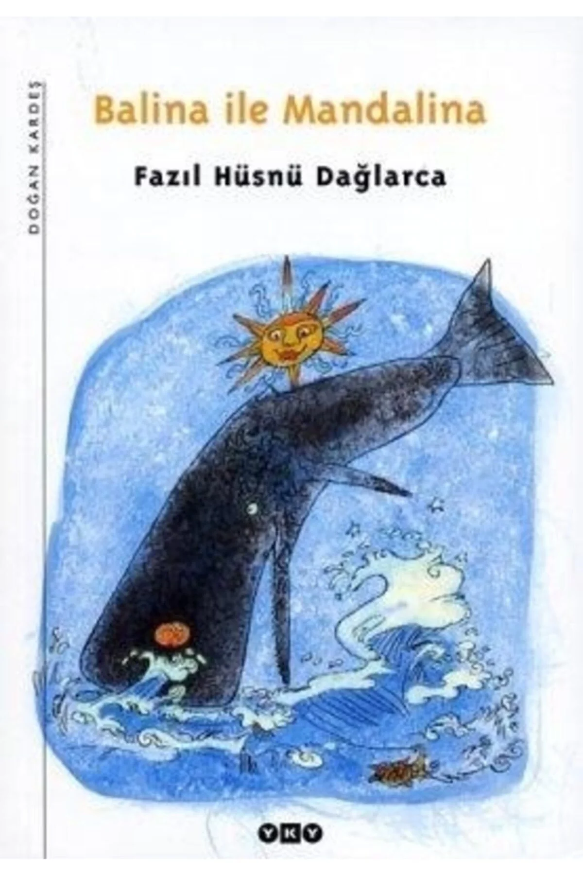 Balina İle Mandalina Fazıl Hüsnü Dağlarca Yapı Kredi