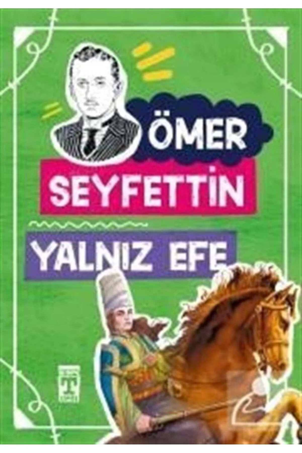 Yalnız Efe Ömer Seyfettin Genç Timaş
