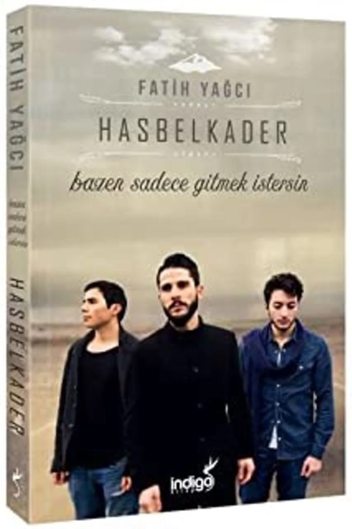 Hasbelkader Bazen Sadece Gitmek İstersin F. Yağcı İndigo