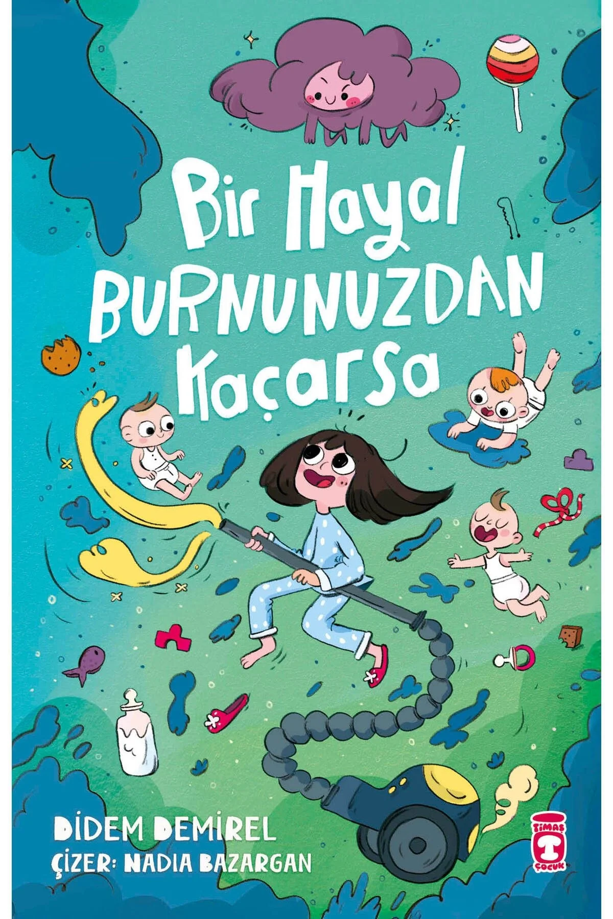 Bir Hayal Burnunuzdan Kaçarsa Didem Demirel 2-3.Sınıf Timaş Çocuk