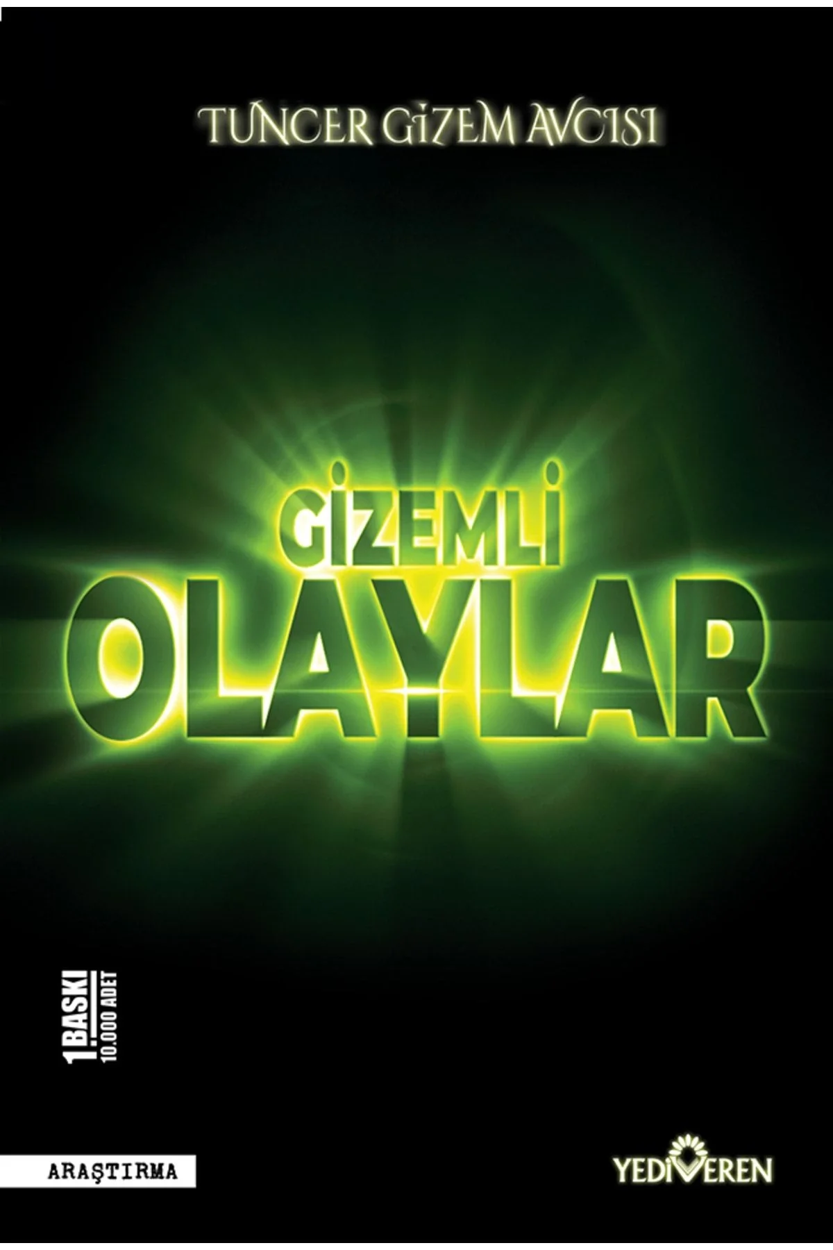 Gizemli Olaylar Tuncer Gizem Avcısı Yediveren