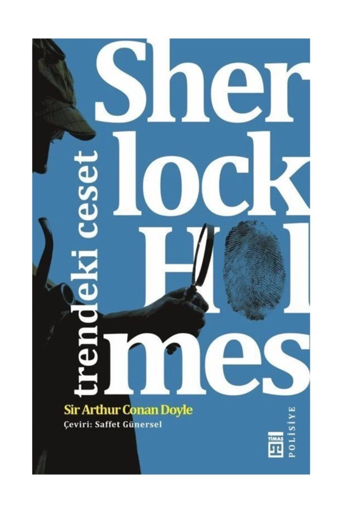 Trendeki Ceset. Sherlock Holmes Timaş