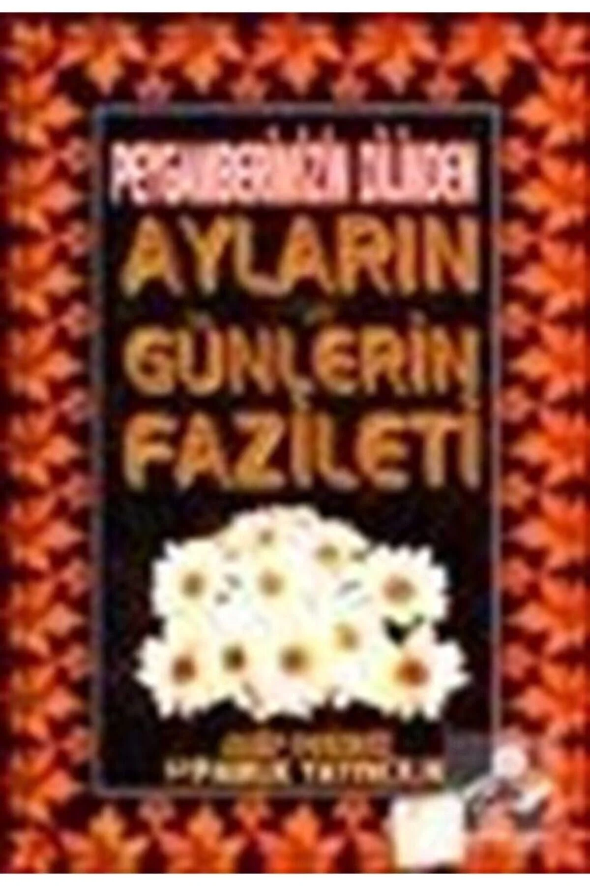 Pamuk 004 Peygamberimizin Dilinden Ayl.Ve Günl.Fazileti