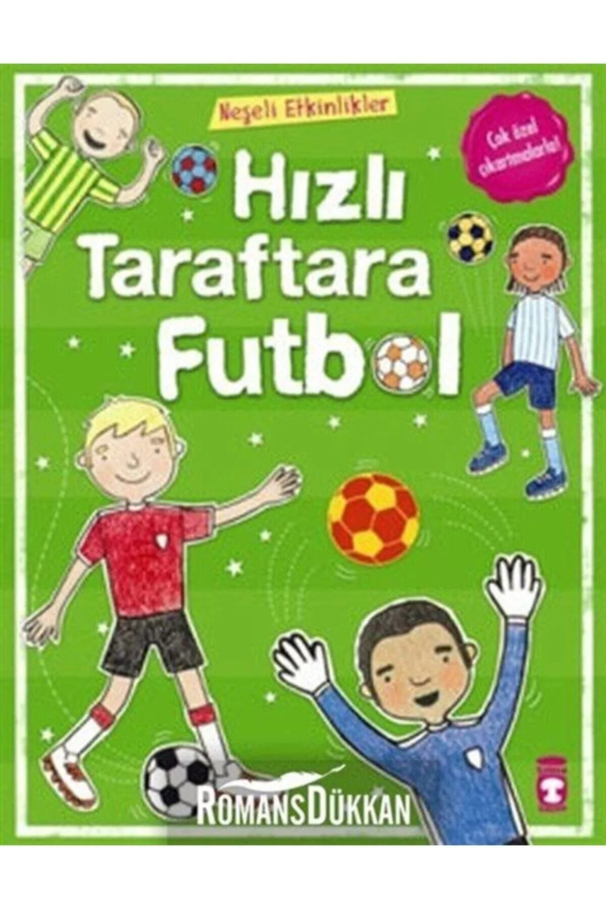 Hızlı Taraftara Futbol Timaş Çocuk