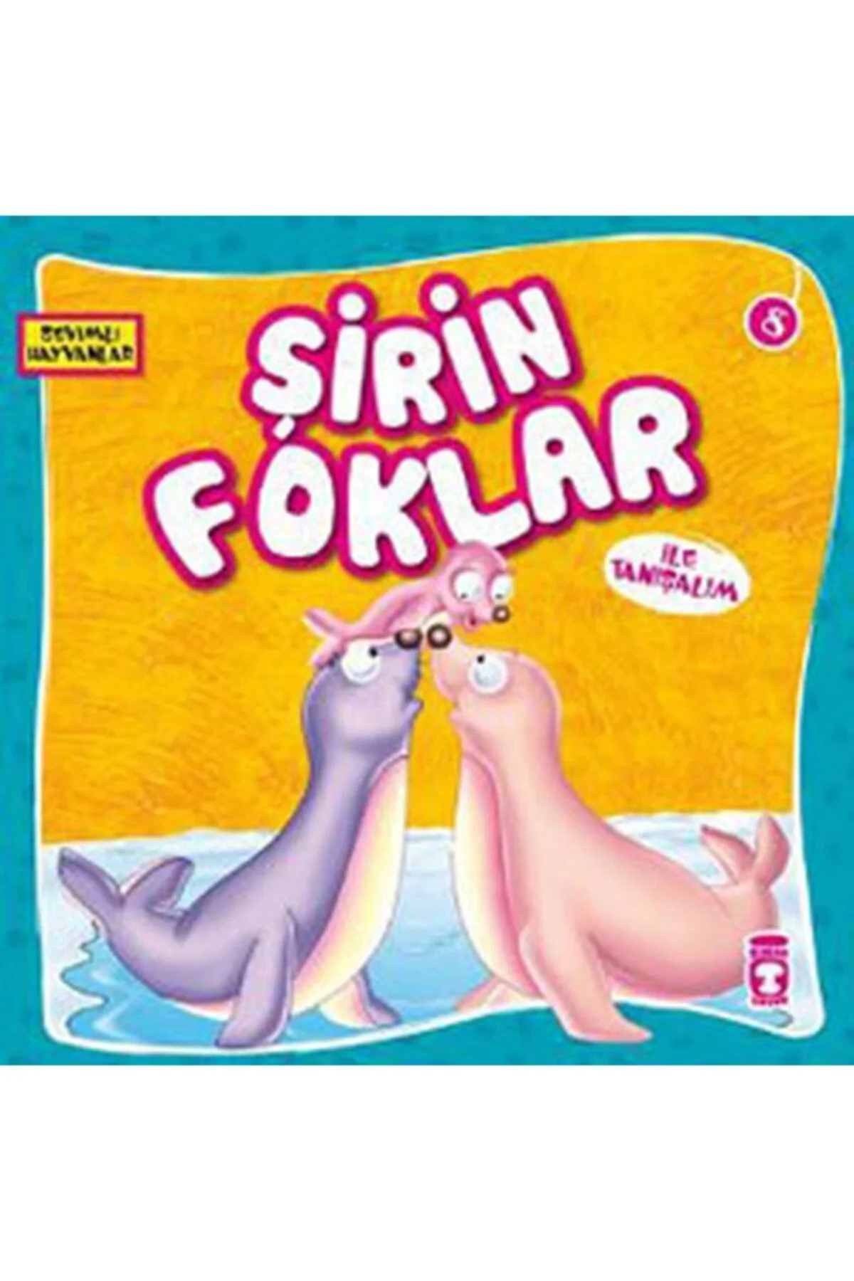 Şirin Foklar İle Tanışalım Timaş Çocuk