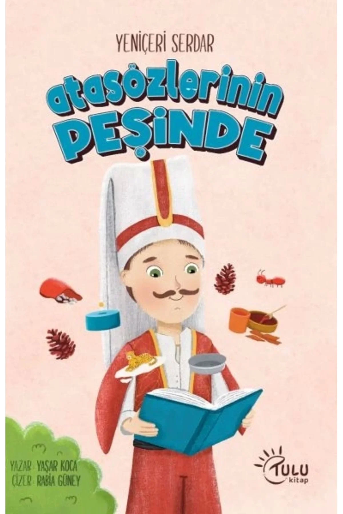 Yeniçeri Serdar Atasözlerinin Peşinde Tulukitap