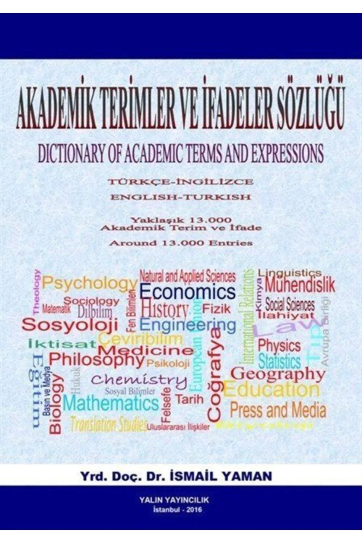 Akademik Terimler Ve İfadeler Sözlüğü Türkçe-İngilizce *İng.Türkçe- İsmail Yaman
