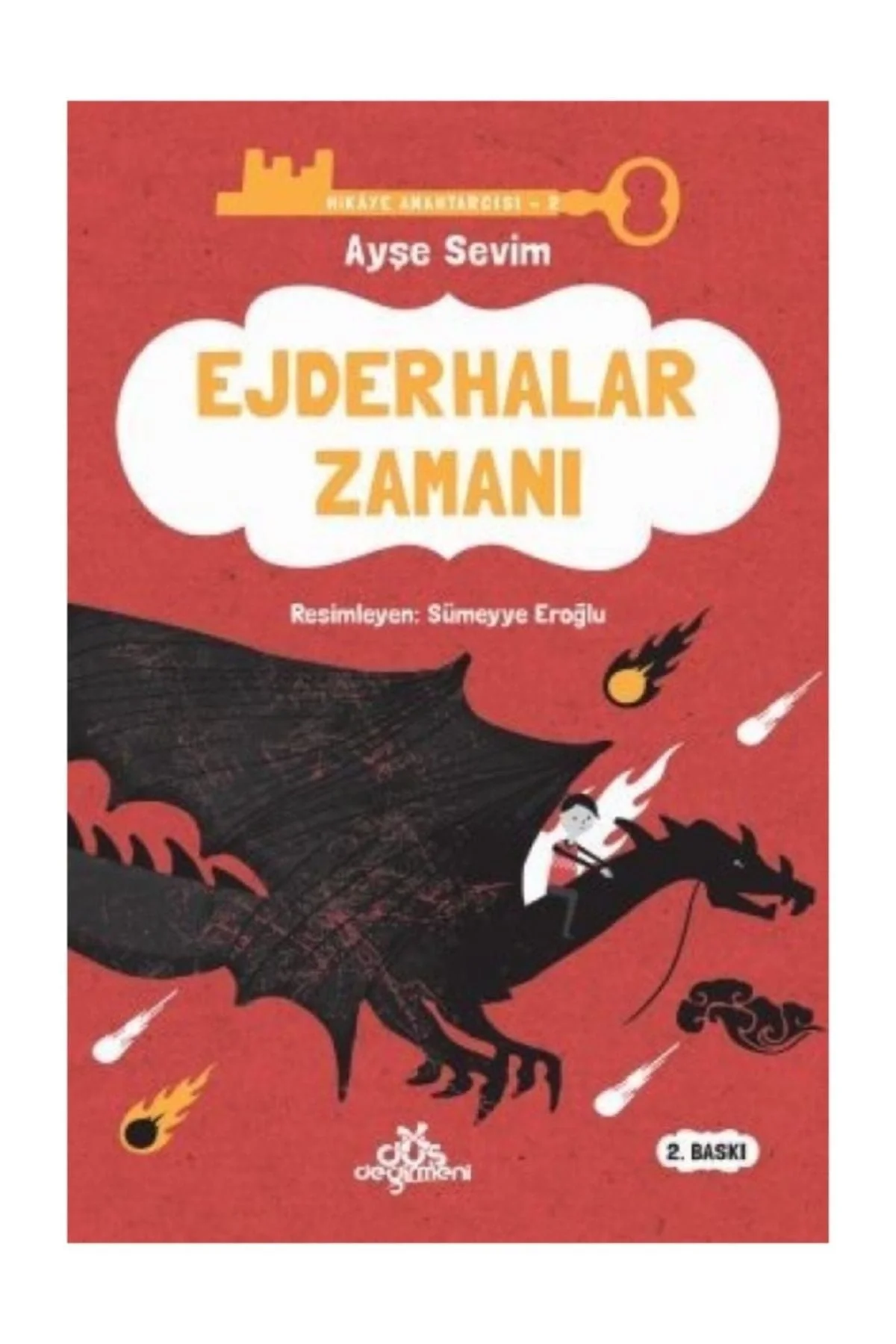 Ejderhalar Zamanı Hikaye Anahtarcısı 2 Ayşe Sevim Düş Değirmeni