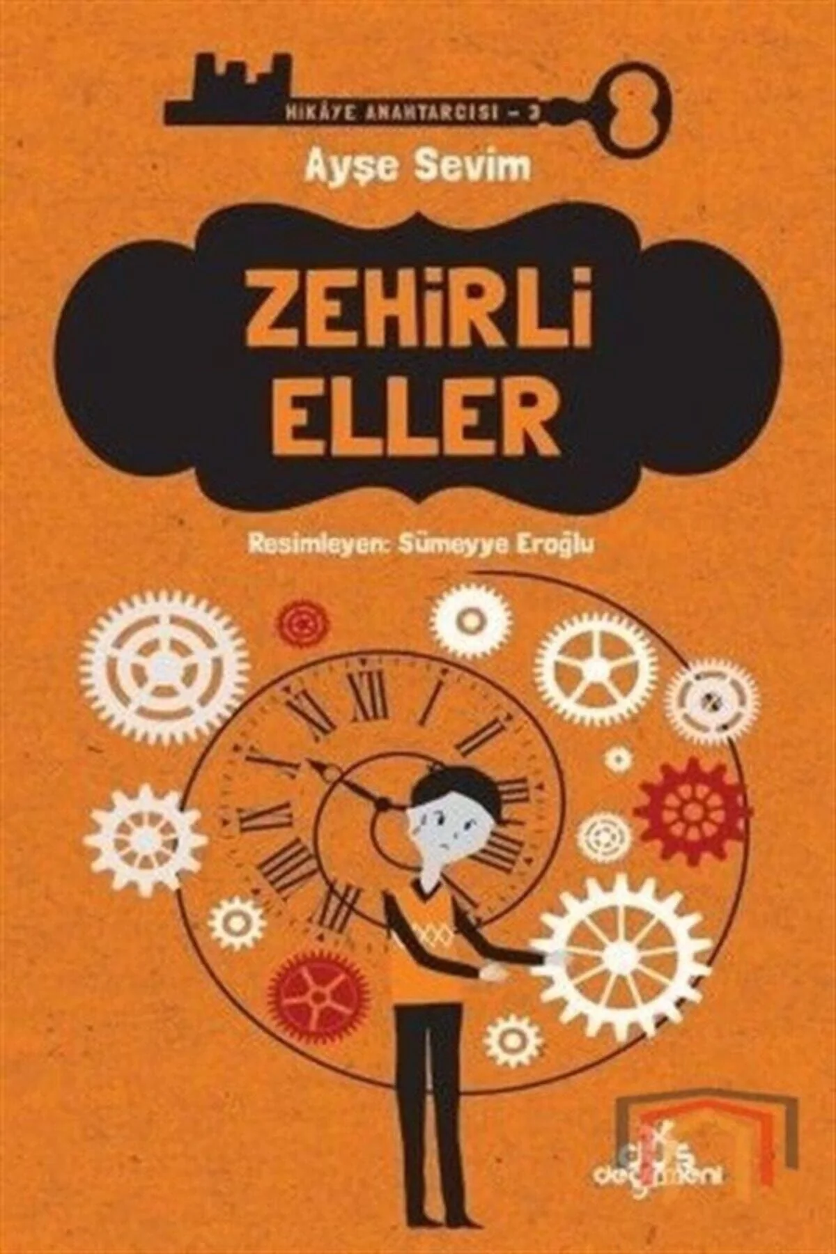 Zehirli Eller Hikaye Anahtarcısı 3 Ayşe Sevim Düş Değirmeni