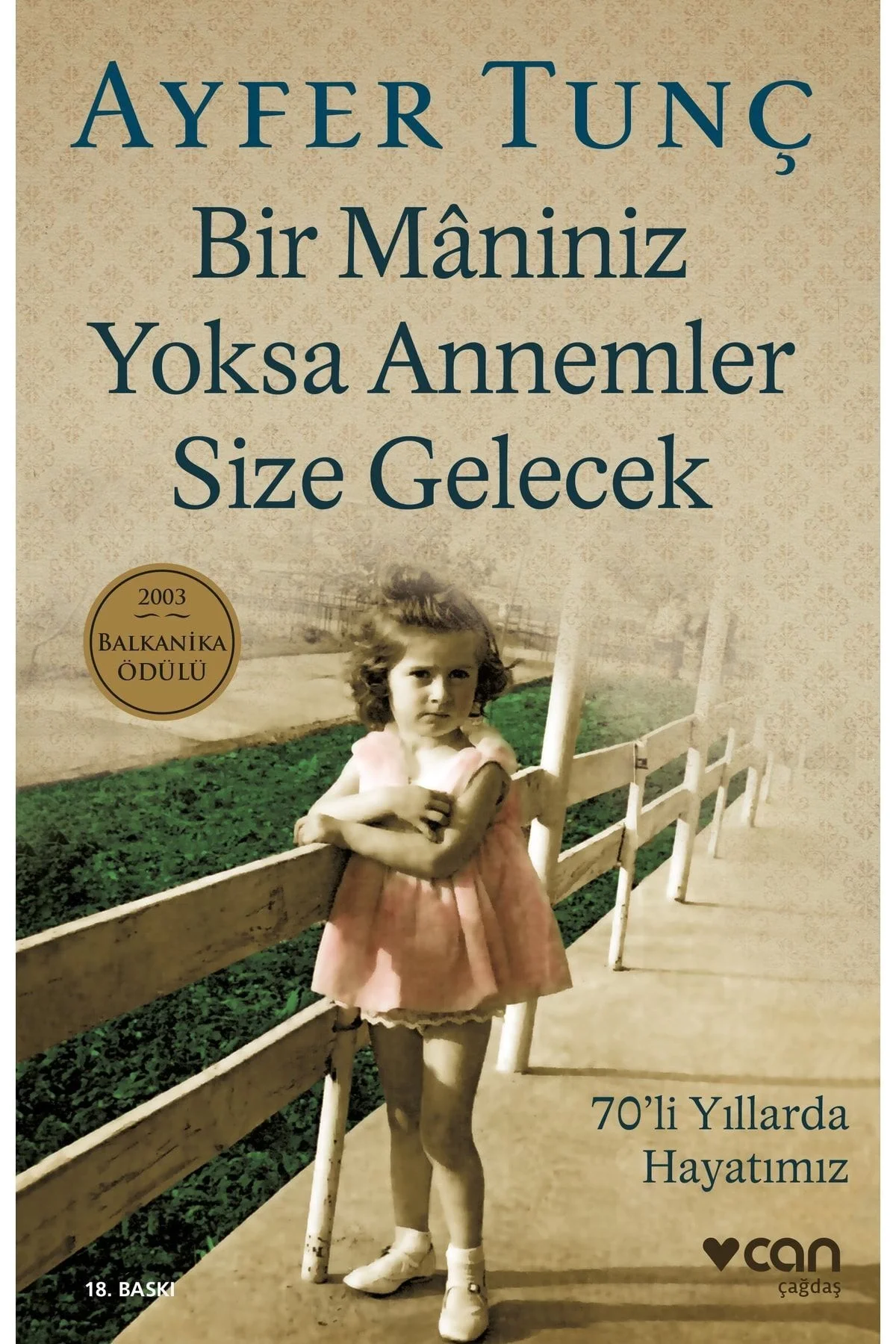 Bir Maniniz Yoksa Annemler Size Gelecek Can Yayın