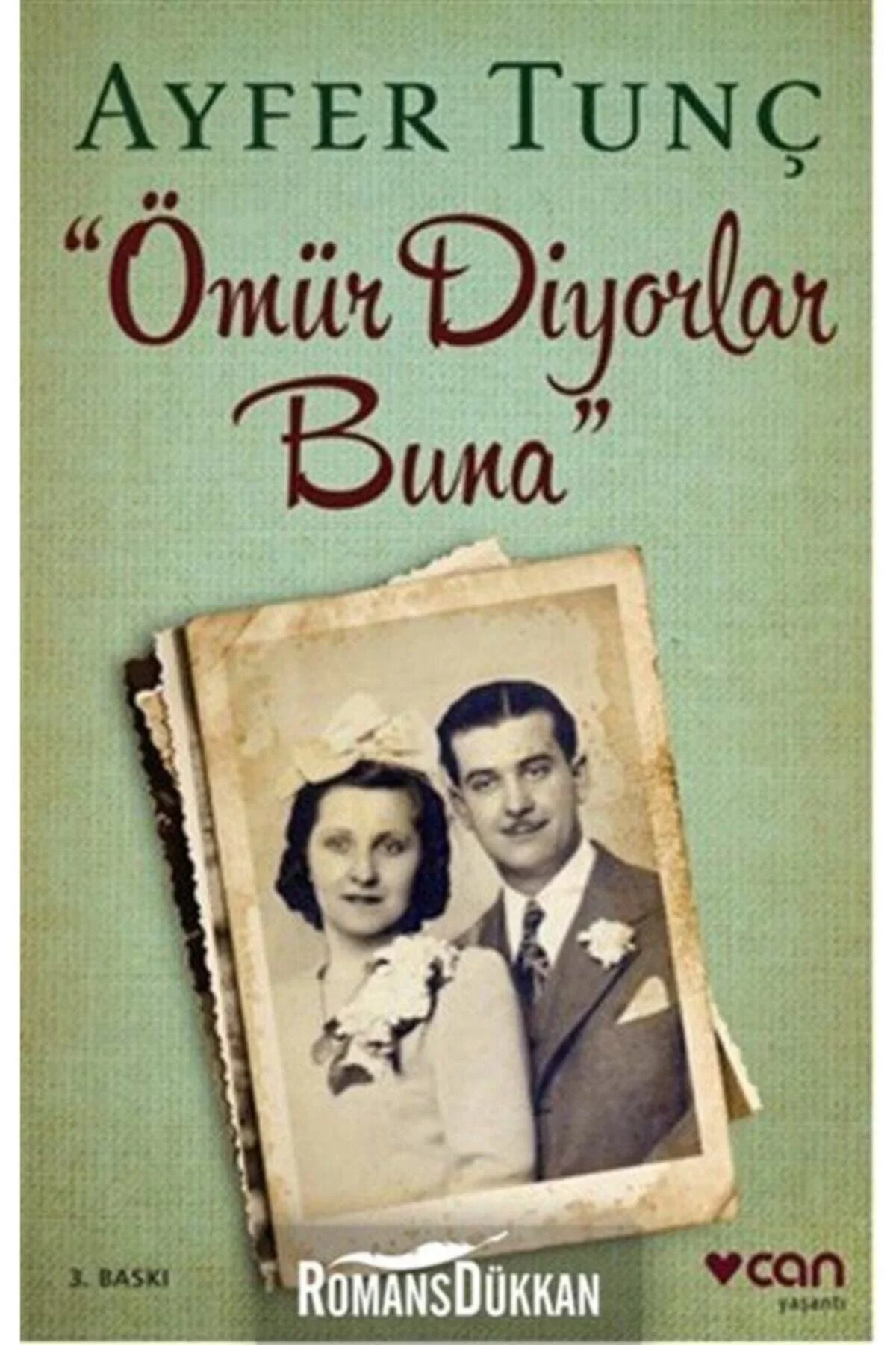 Ömür Diyorlar Buna Ayfer Tunç Can Yayın