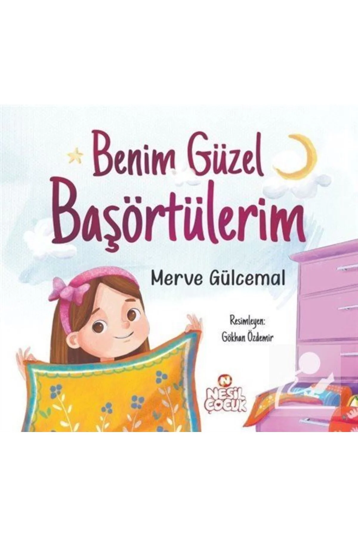 Benim Güzel Başörtülerim Merve Gülcemal Nesil Çocuk
