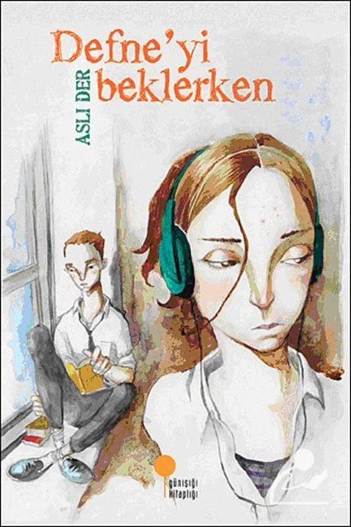 Defneyi Beklerken Aslı Der Günışığı