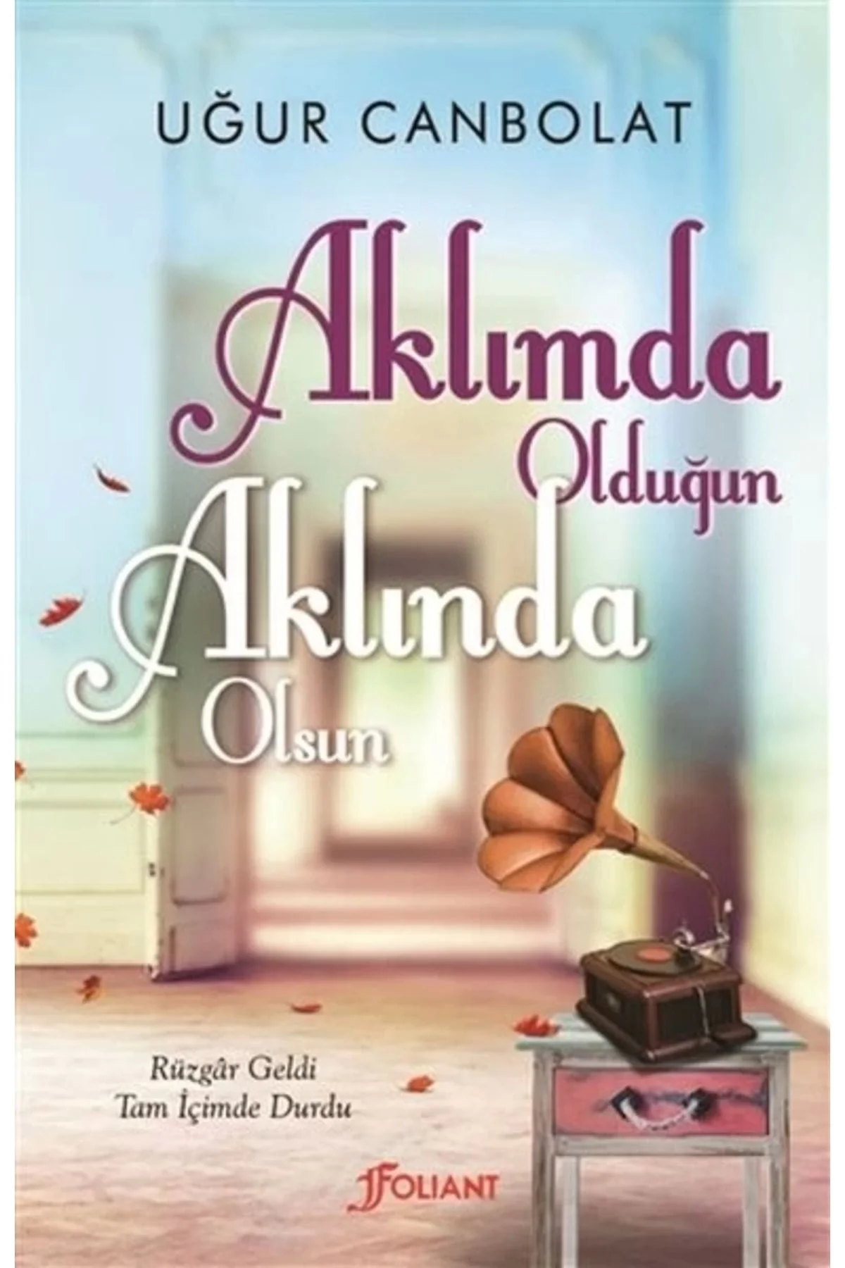 Aklımda Olduğun Aklımda Olsun Uğur Canbolat Folıant
