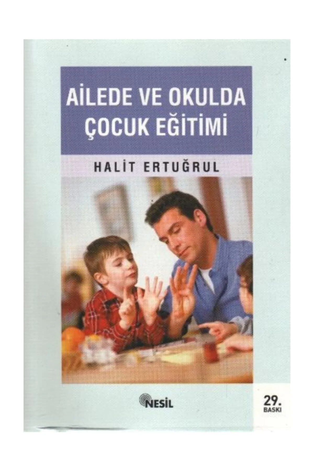 Ailede Ve Okulda Çocuk Eğitimi -Halit Ertuğrul Nesil