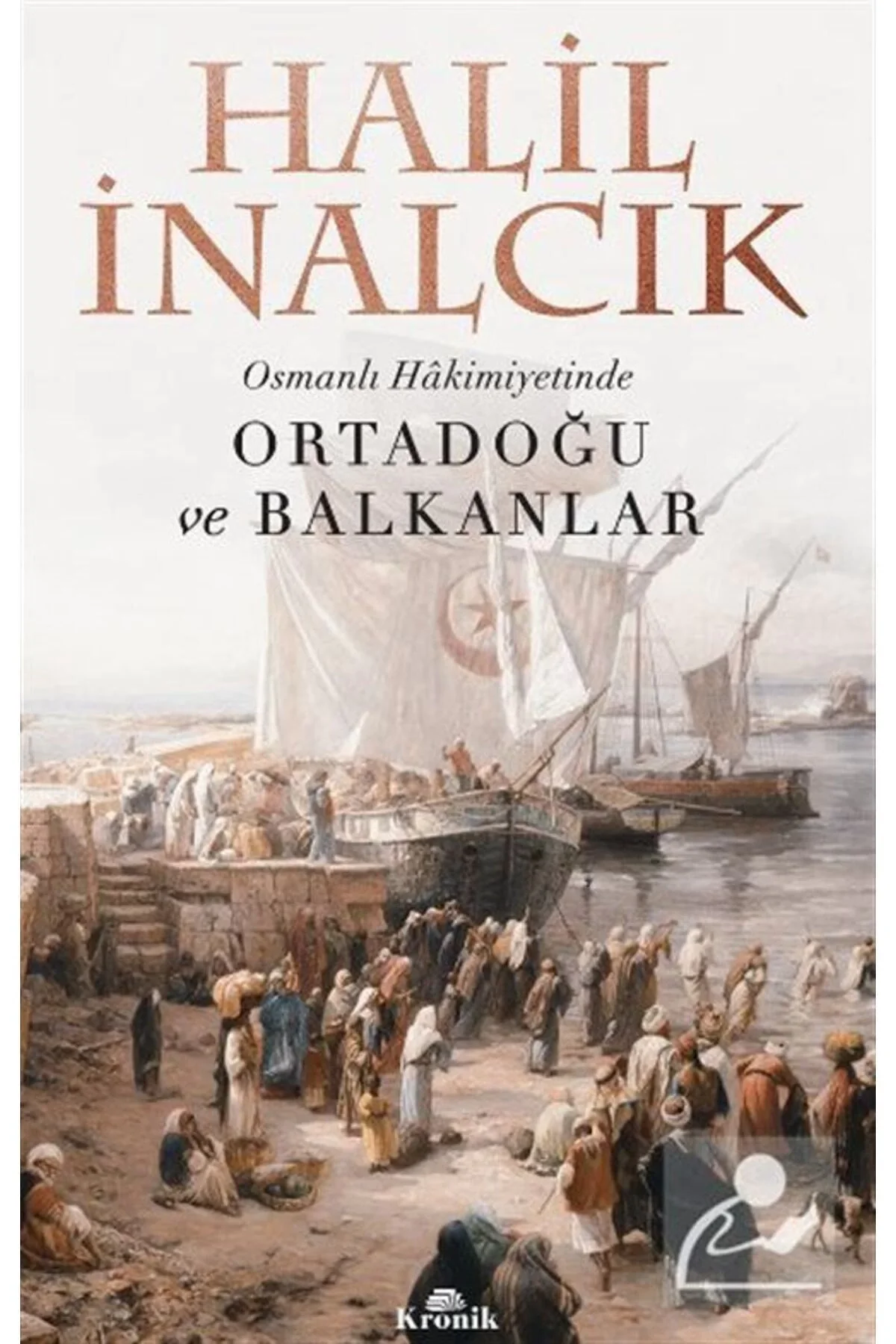 Osmanlı Hakimiyetinde Ortadoğu Balkanlar Halil İnalcık