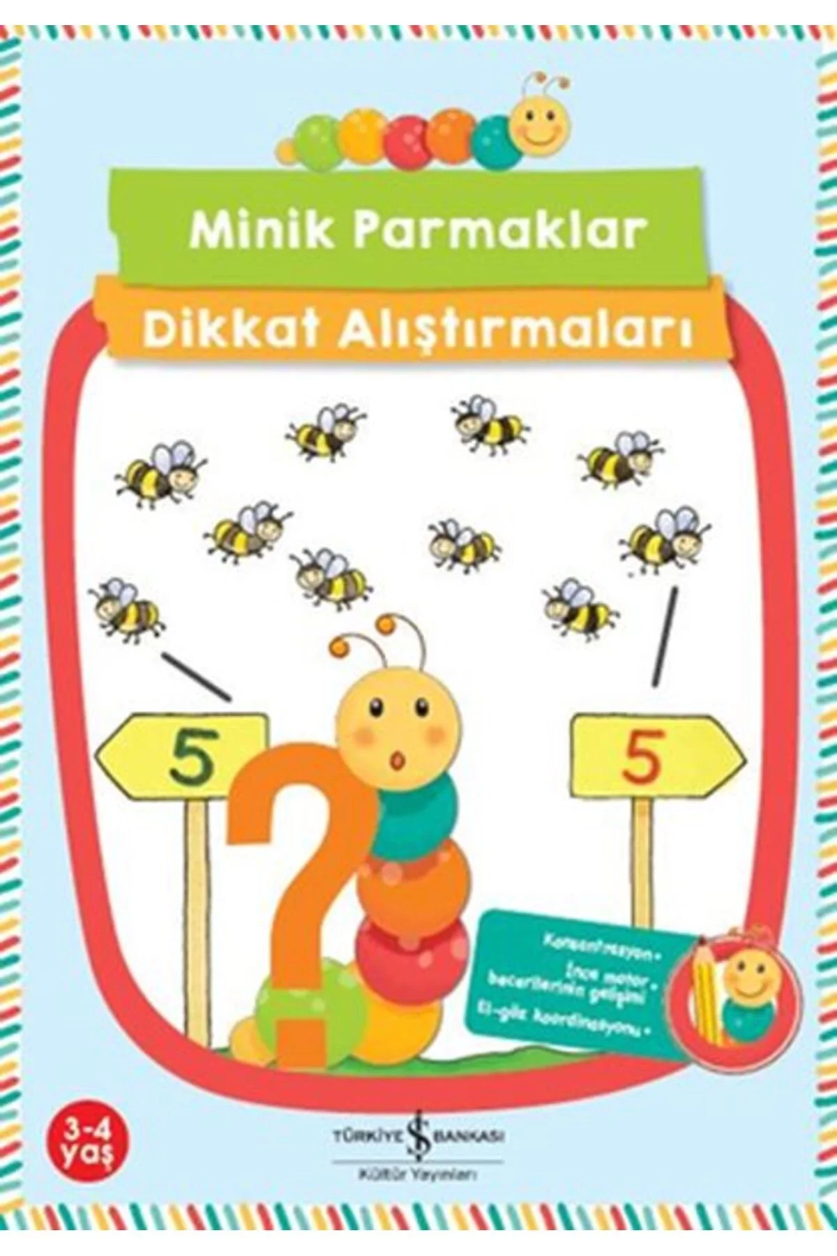 Minik Parmaklar Dikkat Alıştırmalar 3-4 Yaş İş Bankası