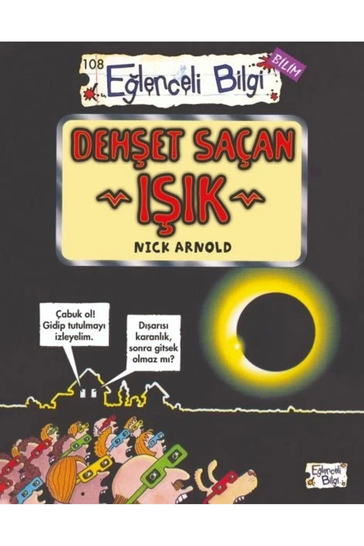 Dehşet Saçan Işık Eğlenceli Bilgi