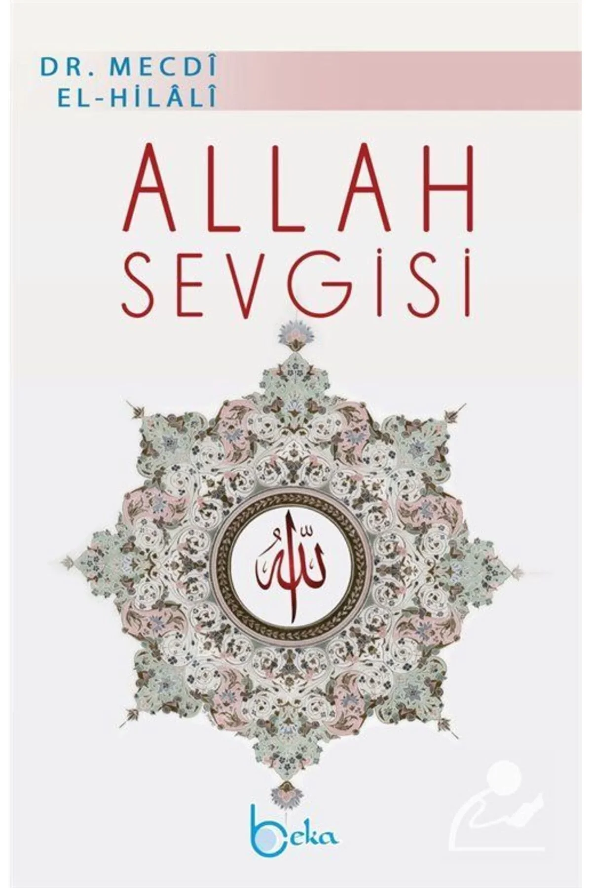 Allah Sevgisi Mecdi Elhilali Beka Yayın