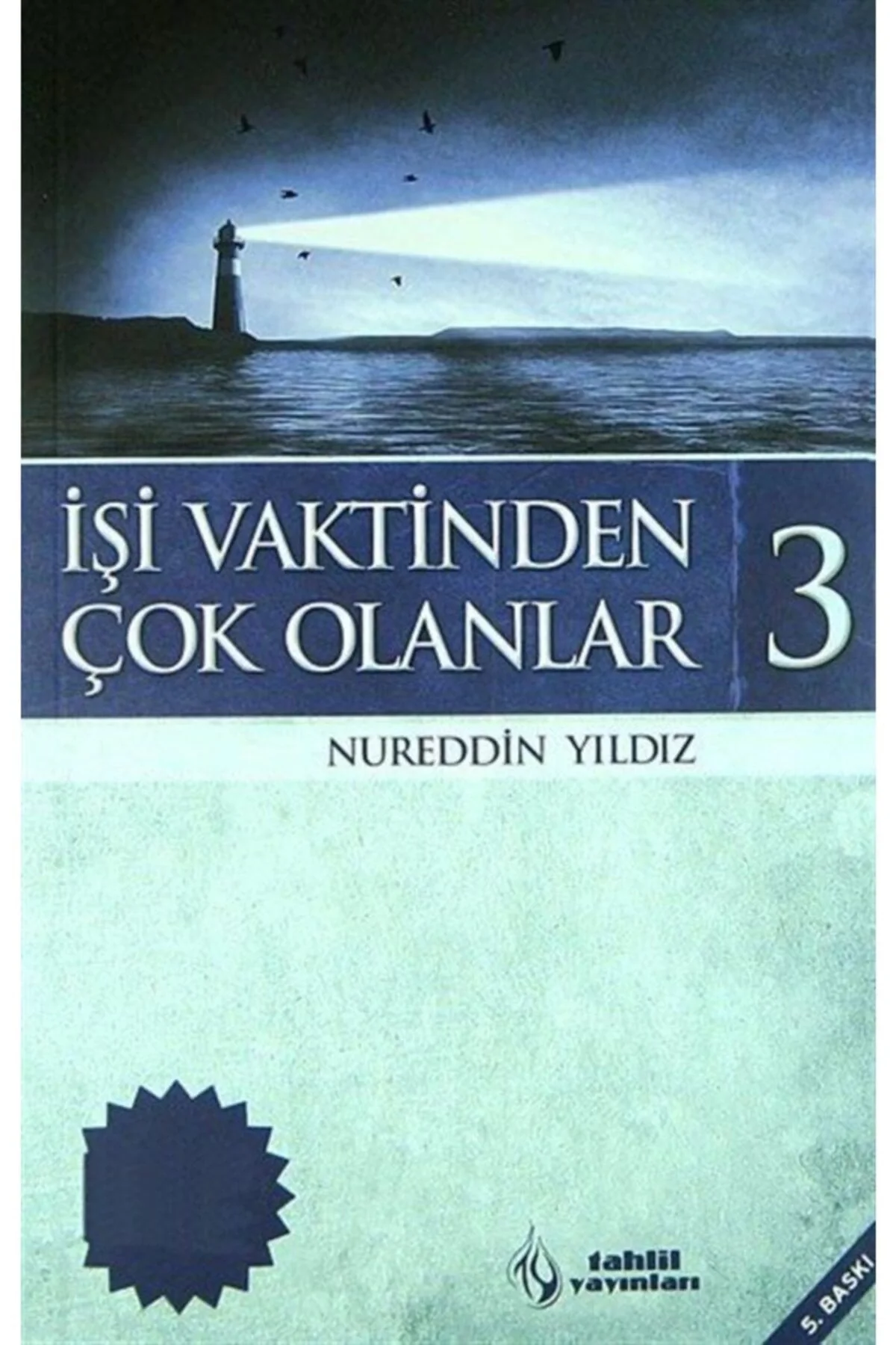 İşi Vaktinden Çok Olanlar 3 Nureddin Yıldız Tahlil