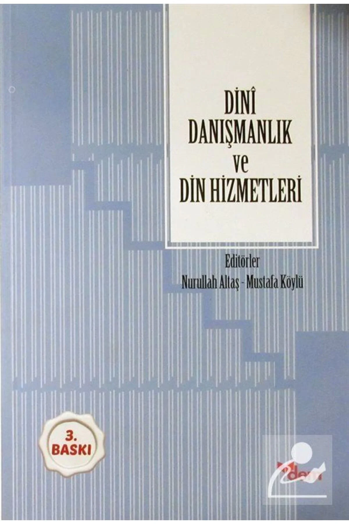 Dini Danışmanlık Ve Din Hizmetleri Mustafa Köylü Dem Yayın