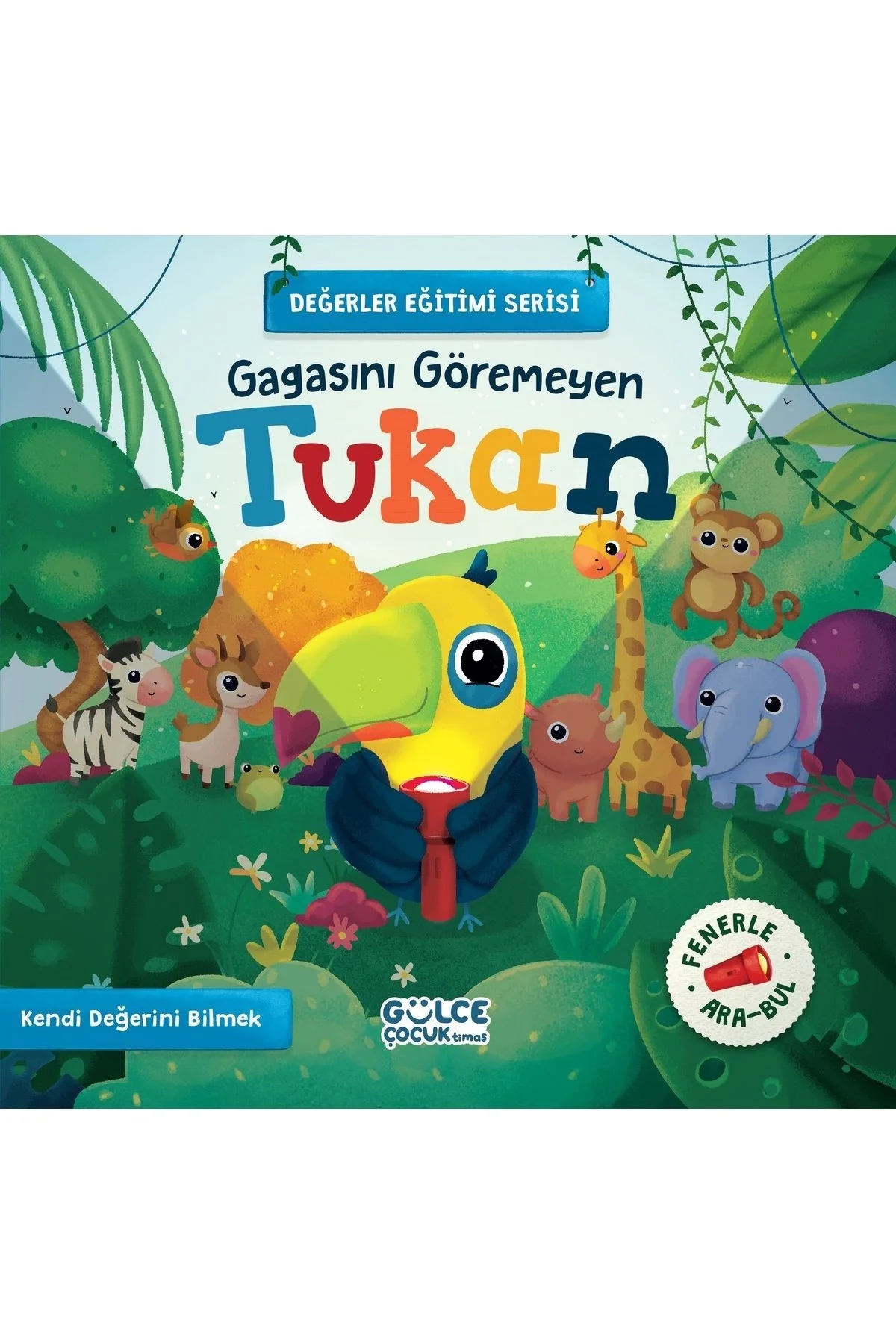 Gagasını Göremeyen Tukan Değerler Eğitimi Gülce Çocuk
