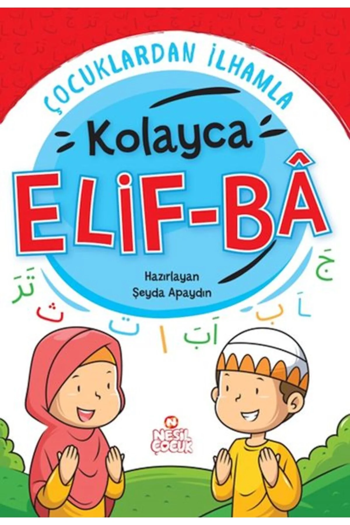 Çocuklardan İlhamla Kolayca Elifba Şeyda Apaydın Nesil Çocuk