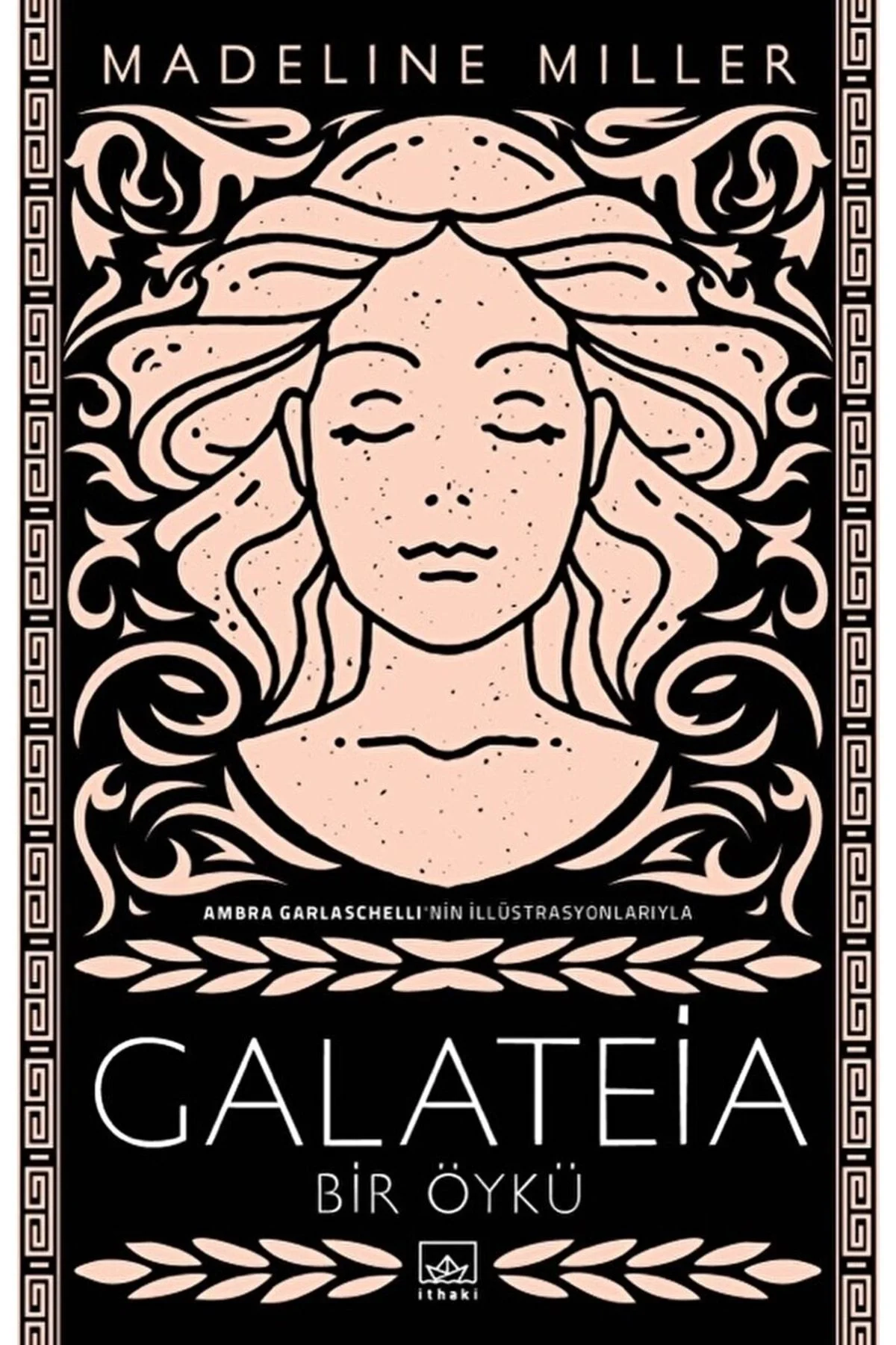 Galateia Bir Öykü Madelıne Mıller İthaki