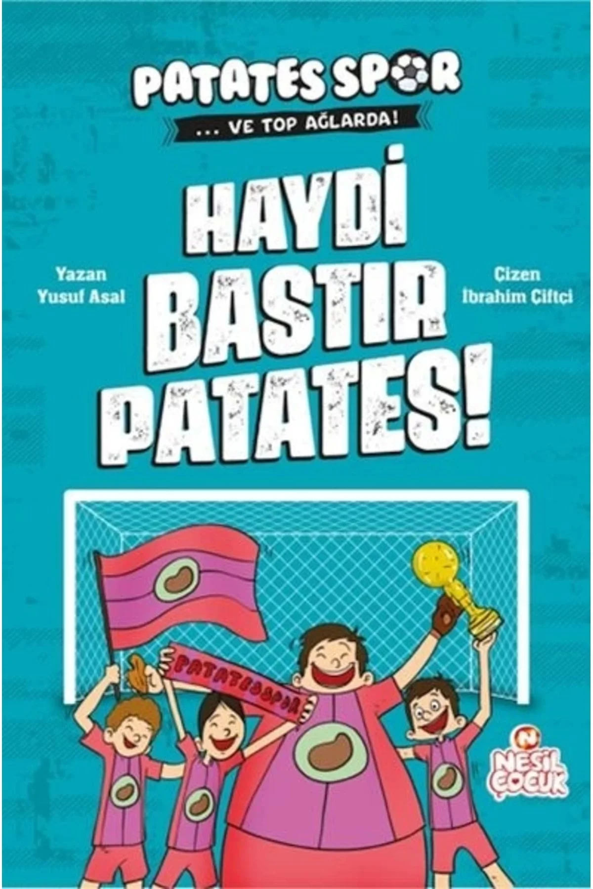 Haydi Bastır Patates Nesil Çocuk