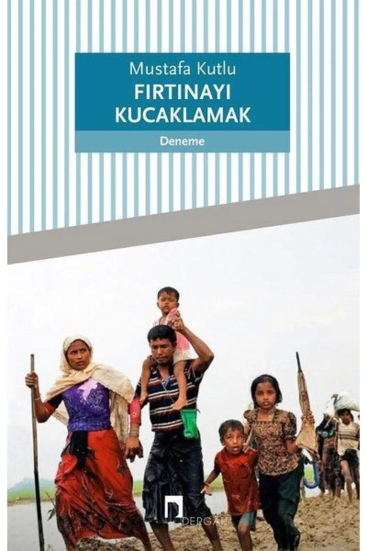 Fırtınayı Kucaklamak Mustafa Kutlu Dergah