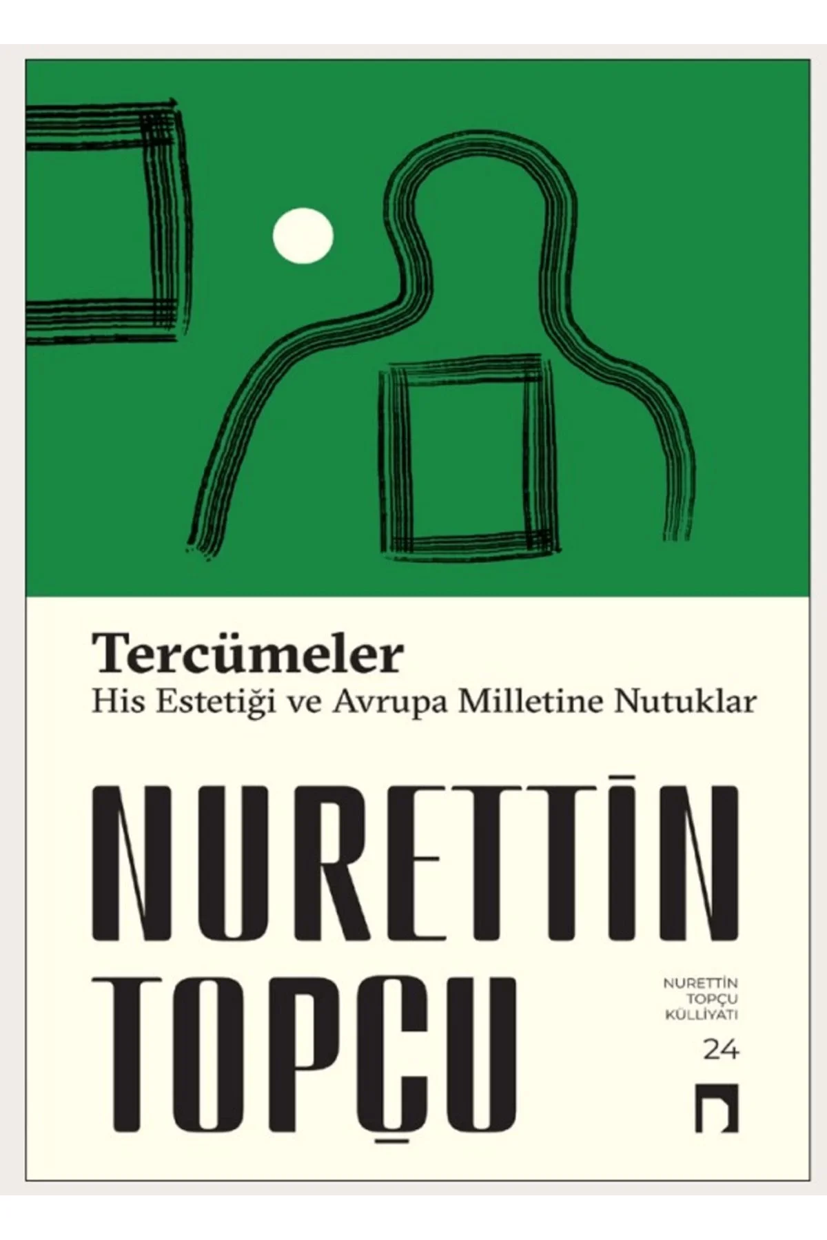 Tercümeler His Etiği Ve Avrupa Milletine Nutuklar Nurettin Topçu Dergah Yayın