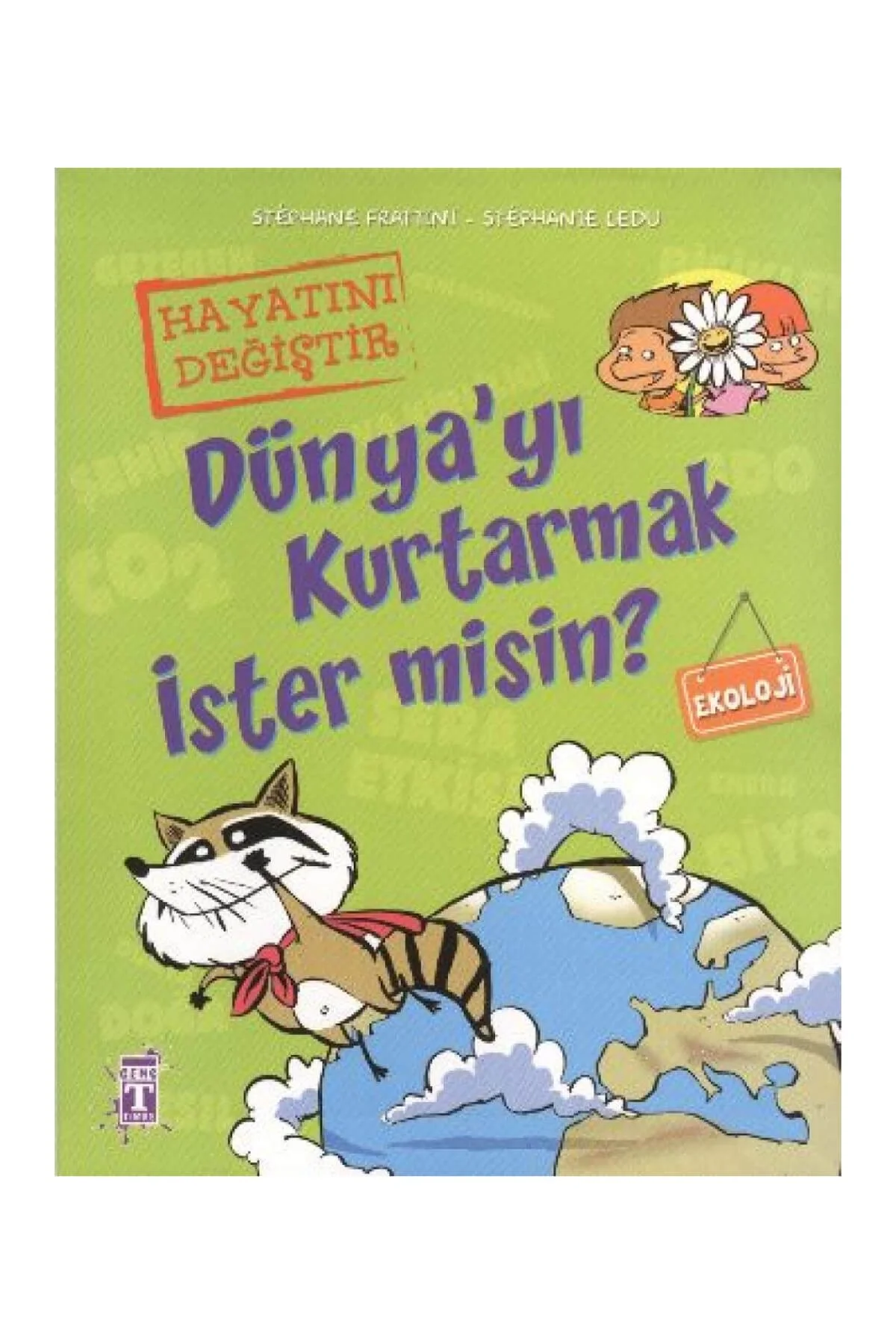 Dünyayı Kurtarmak İster Misin ? Timaş Çocuk