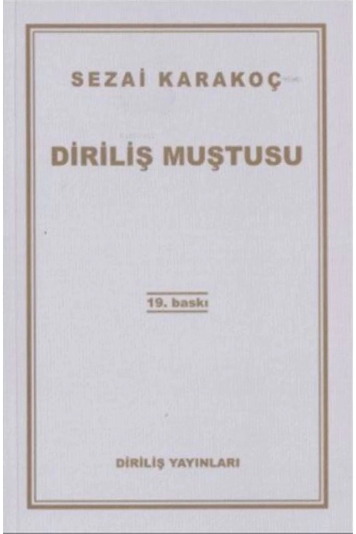 Diriliş Muştusu S.Karakoç Diriliş