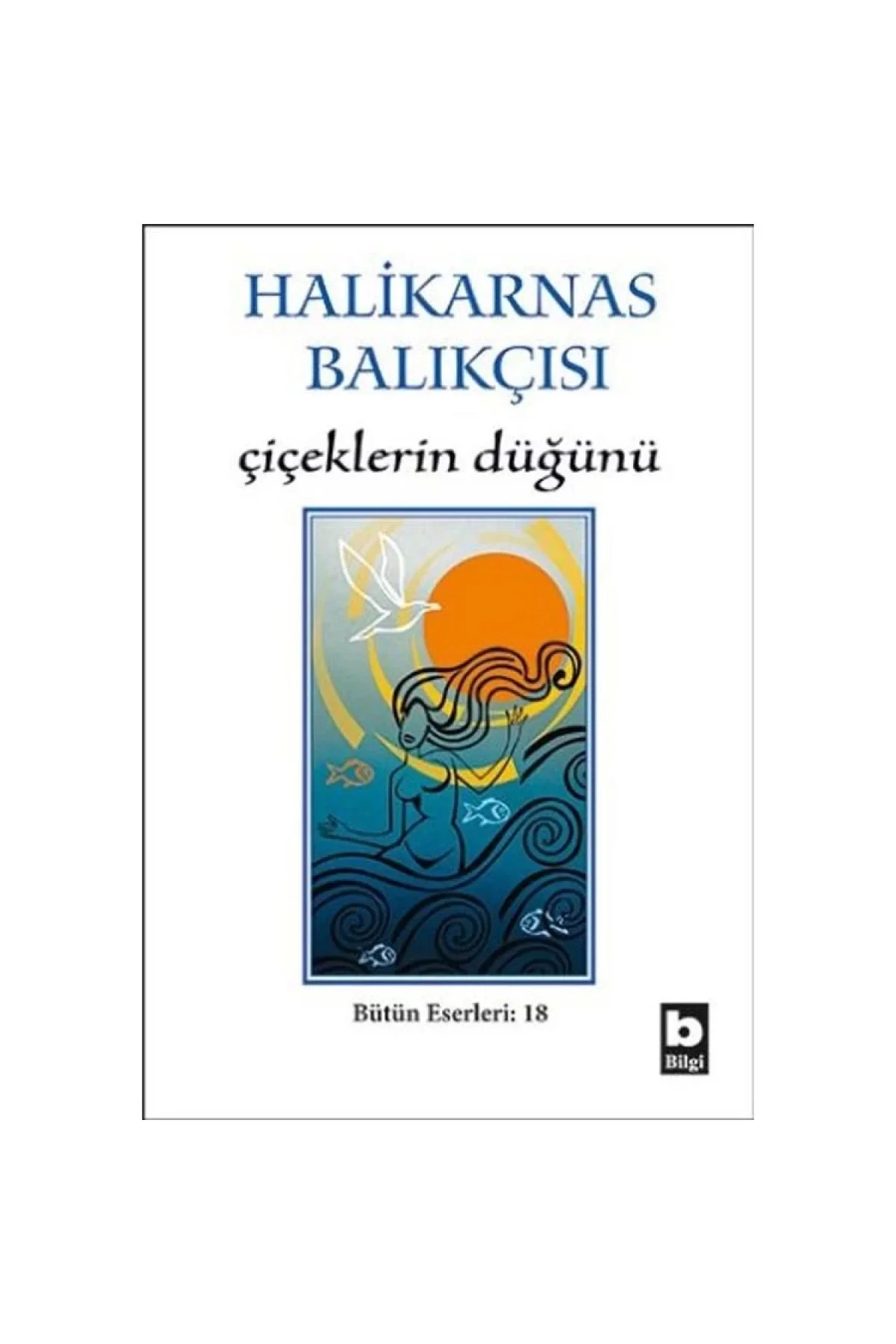 Çiçeklerin Düğünü Halikarnas Balıkçısı Bilgi