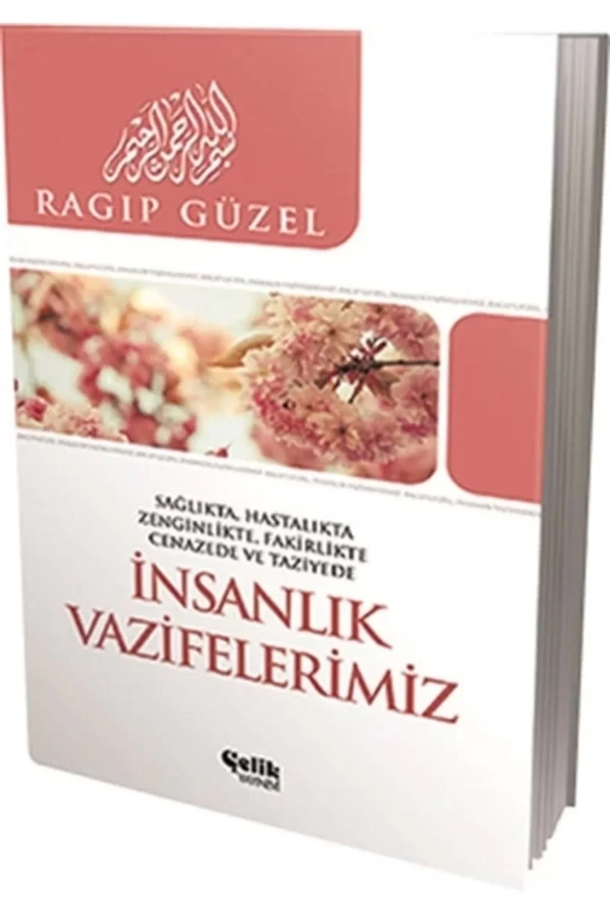 İnsanlık Vazifelerimiz Ragıp Güzel Çelik Yayın