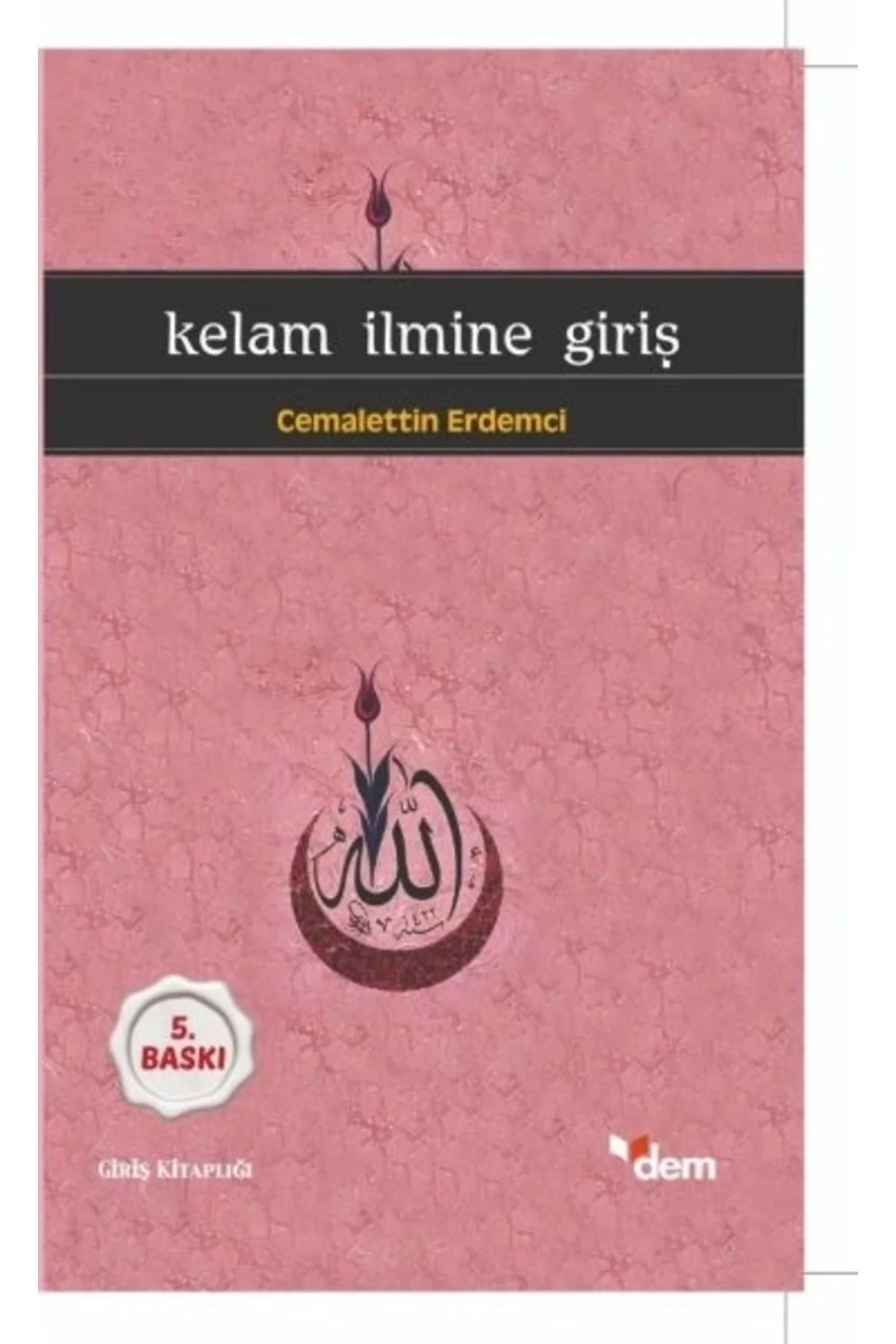 Kelam İlmine Giriş Camalettin Erdemci Dem