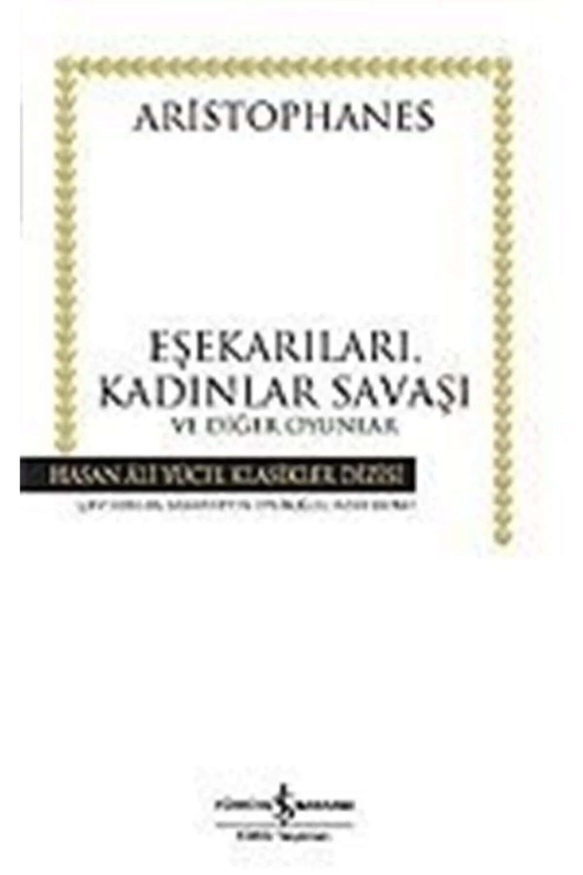 Eşek Arıları Kadınlar Savaşı Aristophanes İş Bankası