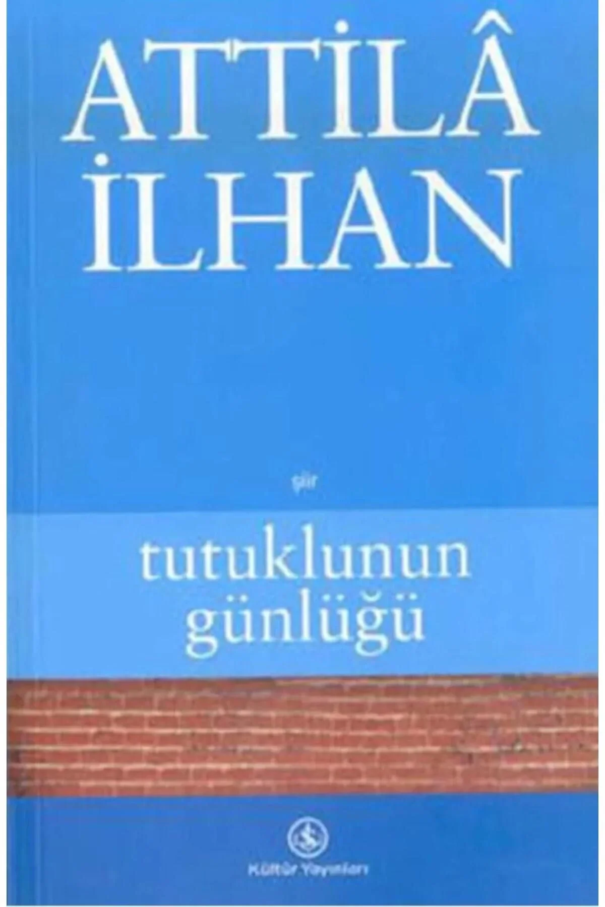 Tutuklunun Günlüğü Attila İlhan İş Bankası