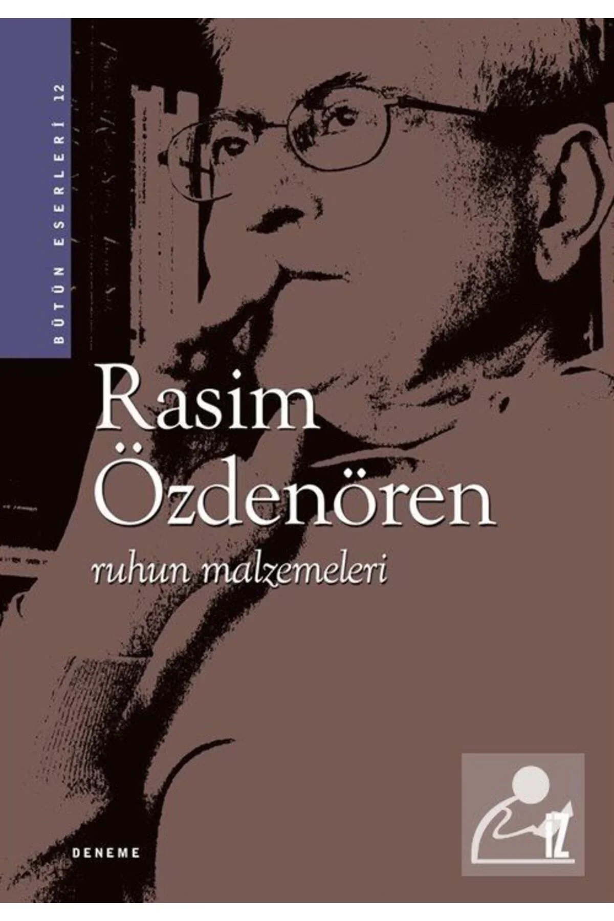 Ruhun Malzemeleri. R.Özdenören İz Yayıncılık