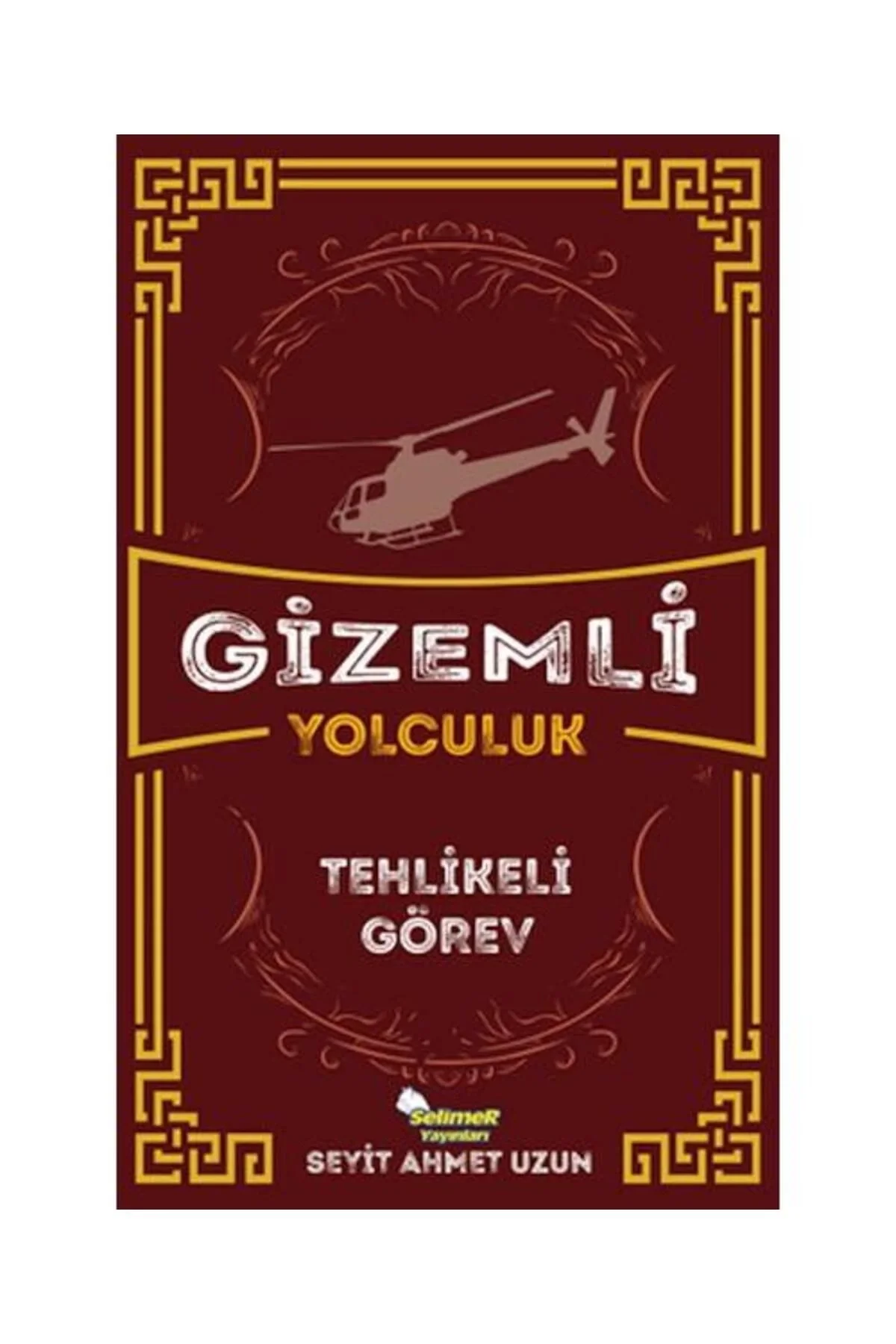 Gizemli Yolculuk Tehlikeli Görev Selimer Yayın