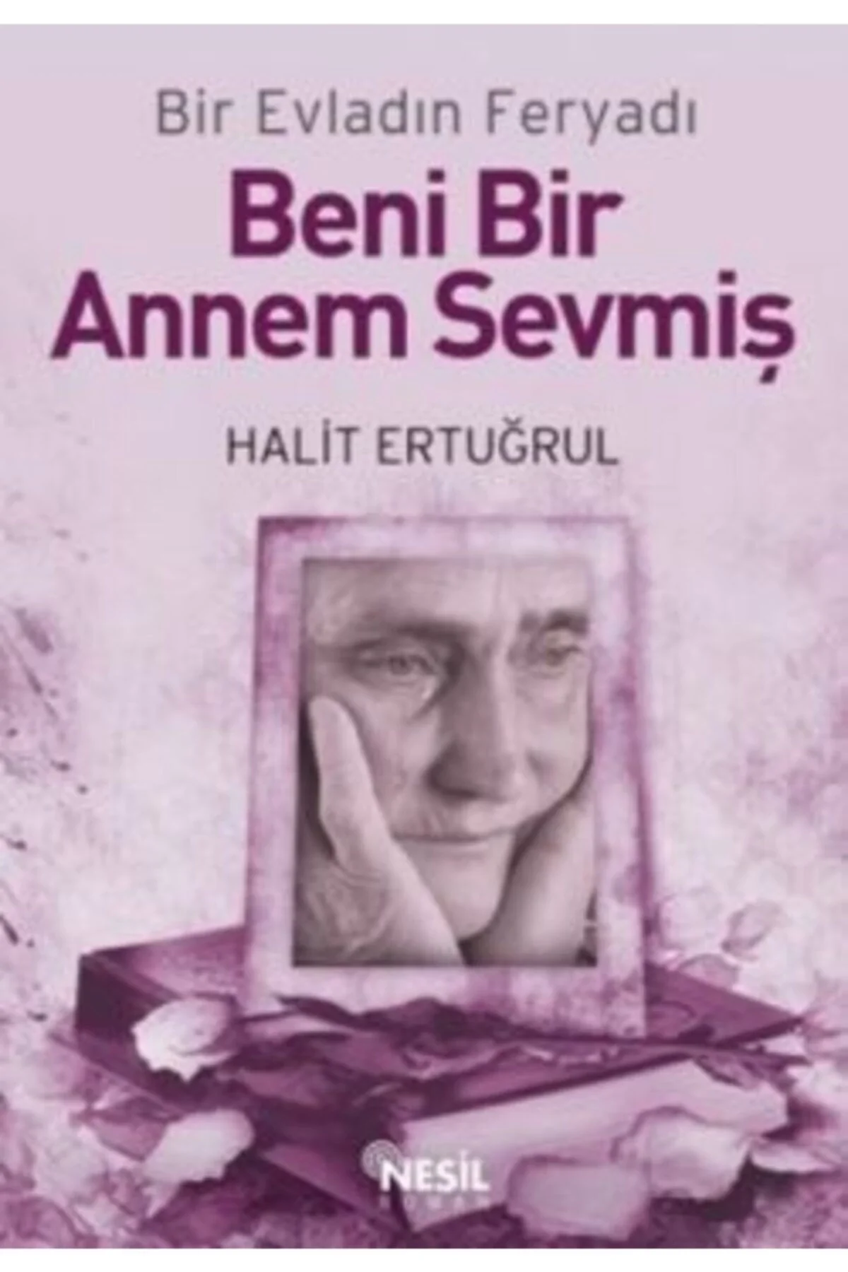 Beni Bir Annem Sevmiş Halit Ertuğrul - Nesil