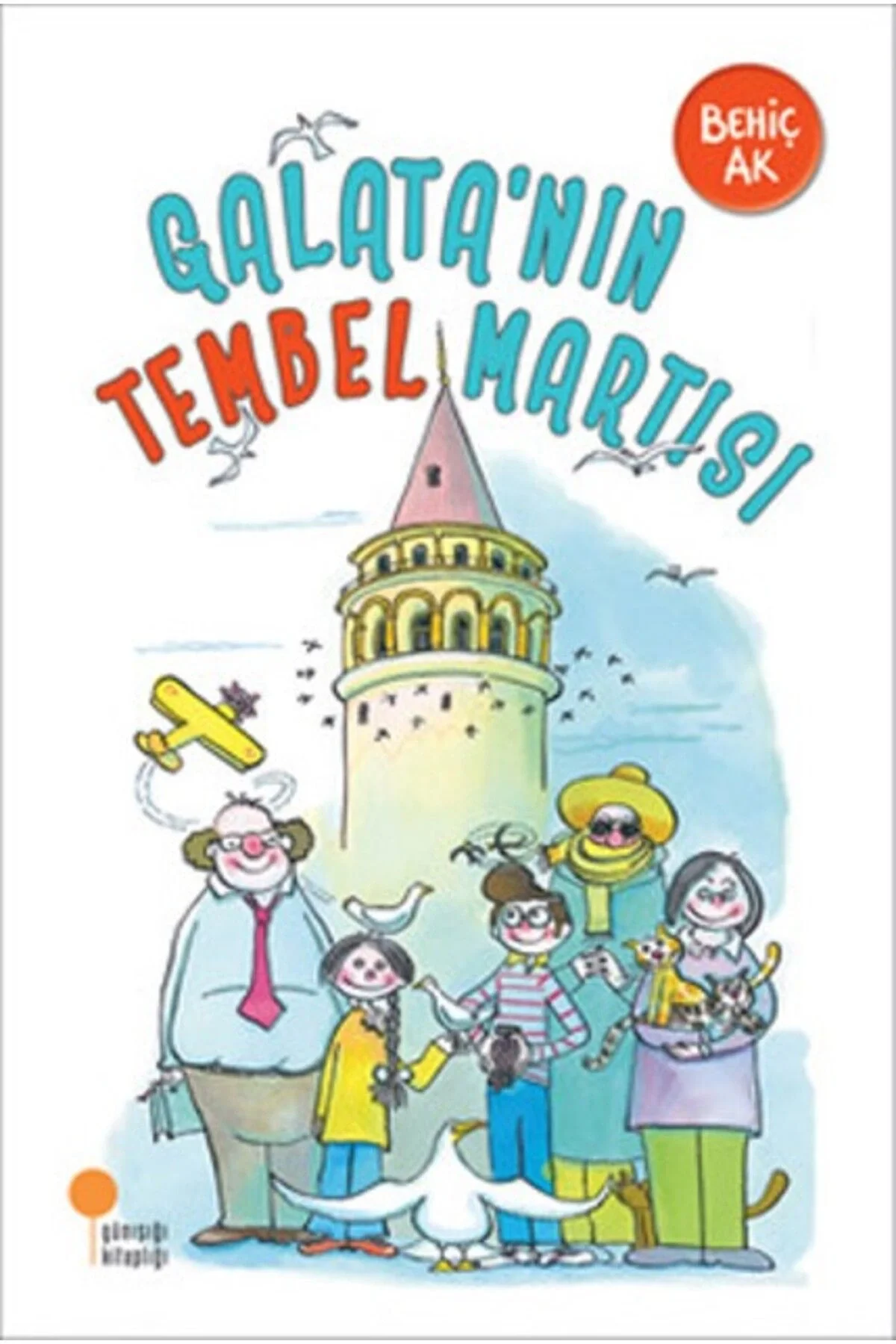 Galatanın Tembel Martısı Behiç Ak