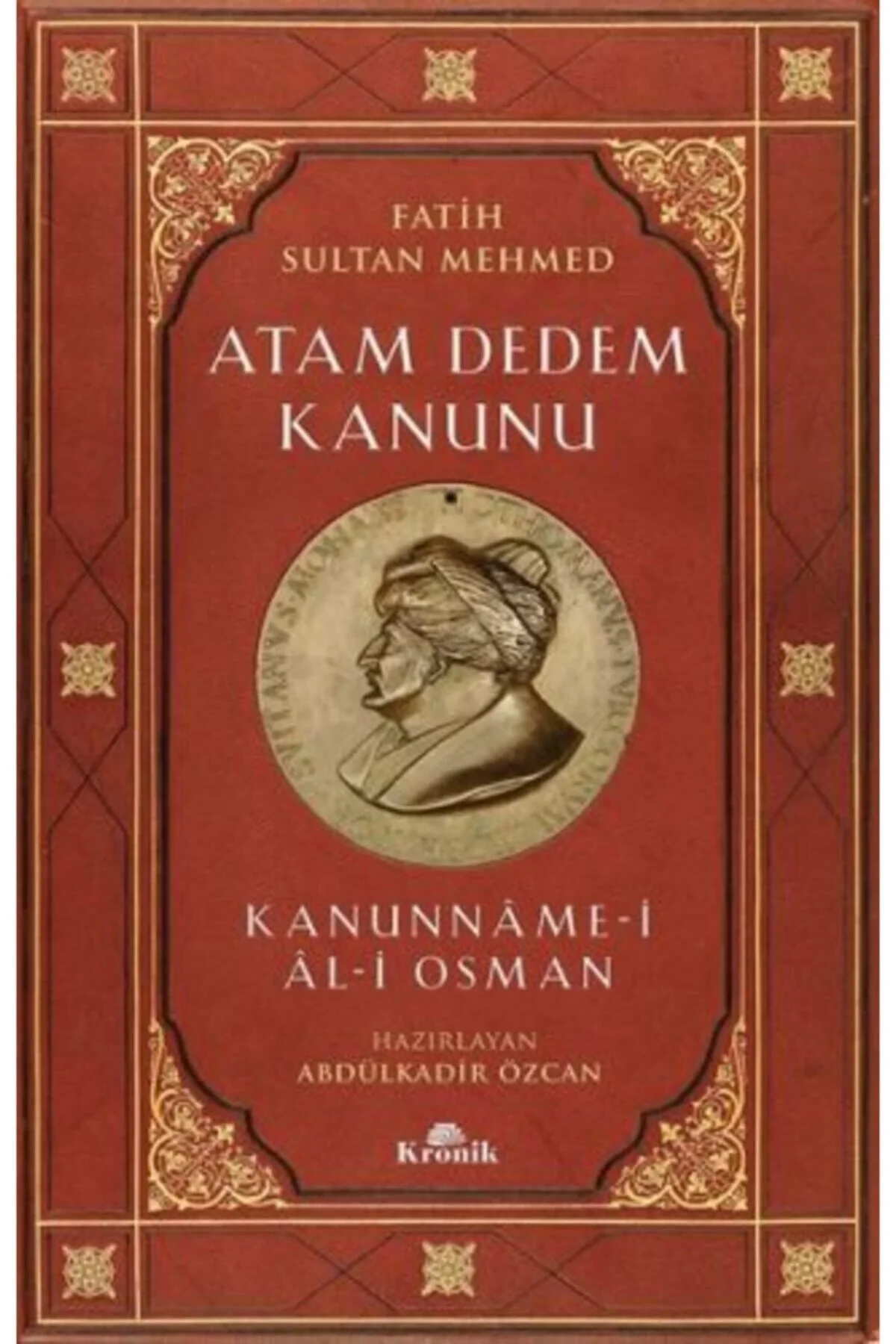Fatih Sultan Mehmet Atam Dedem Kanunu Kronik