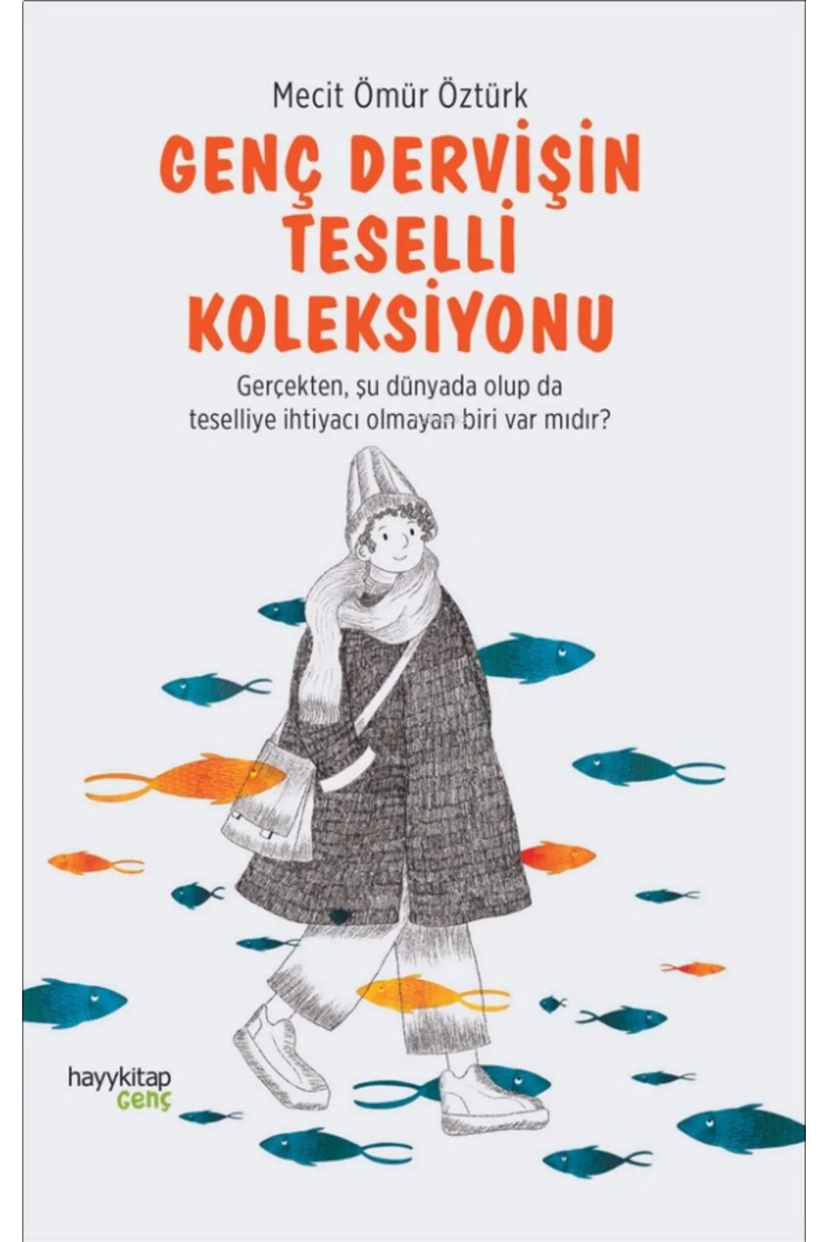 Genç Dervişin Teselli Koleksiyonu Mecit Ömür Öztürk Hayykitap