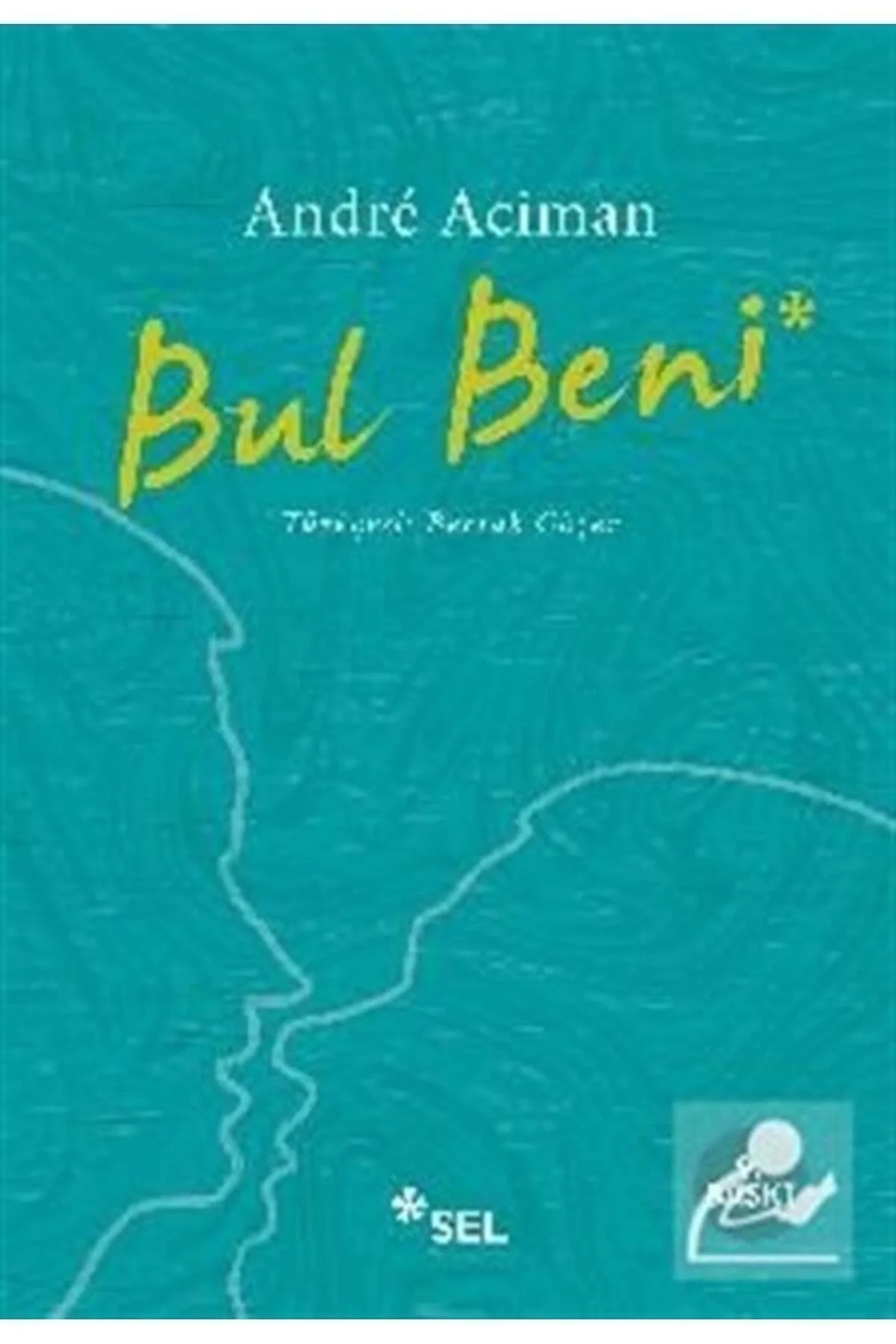 Bul Beni Andre Aciman Sel Yayın
