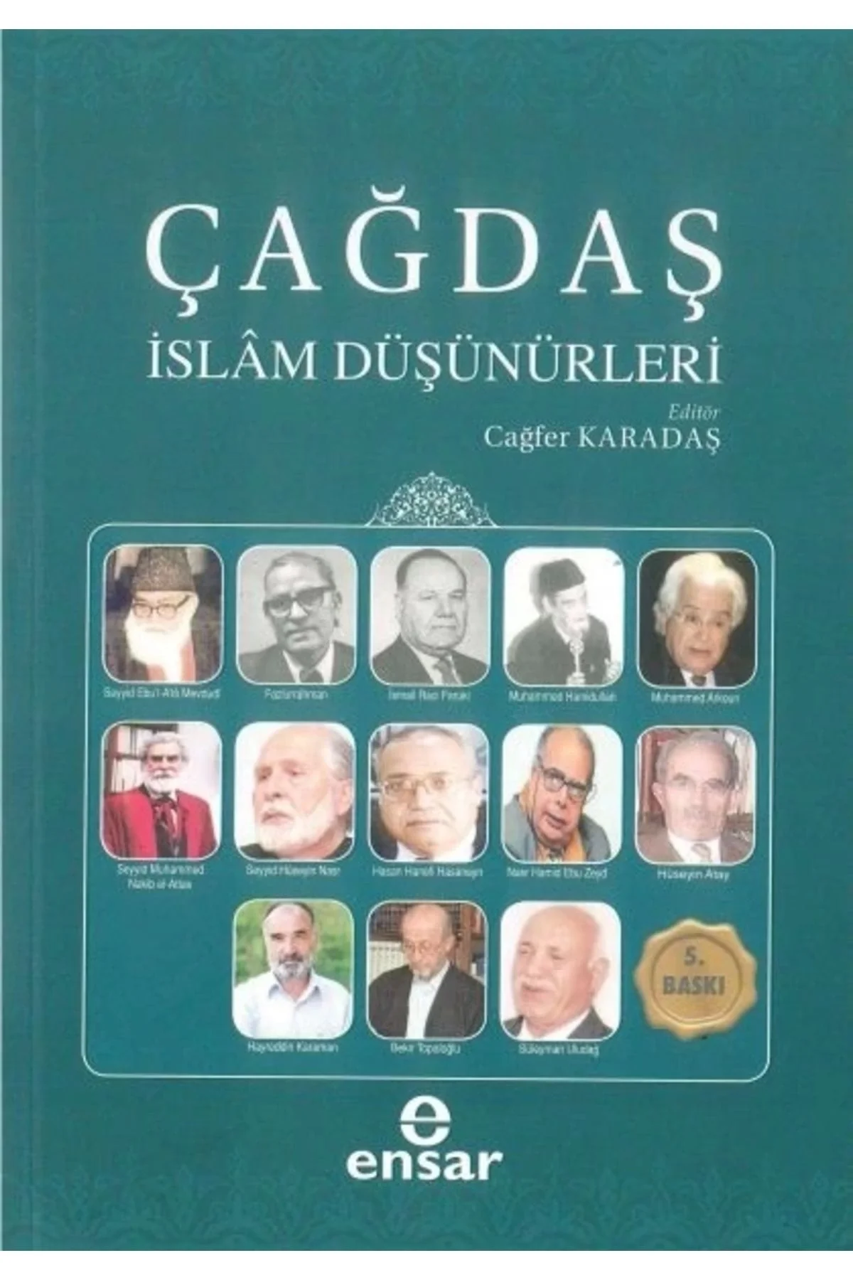Çağdaş İslam Düşünürleri Cağfer Karadaş Ensar Neşriyat