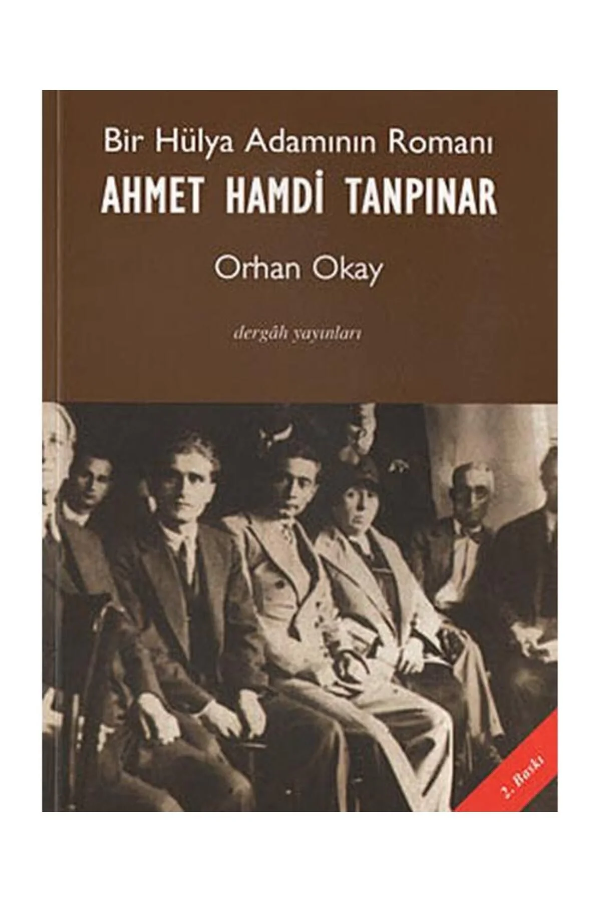 Bir Hülya Adamının Romanı Ahmet Hamdi Tanpınar Dergah Yayın