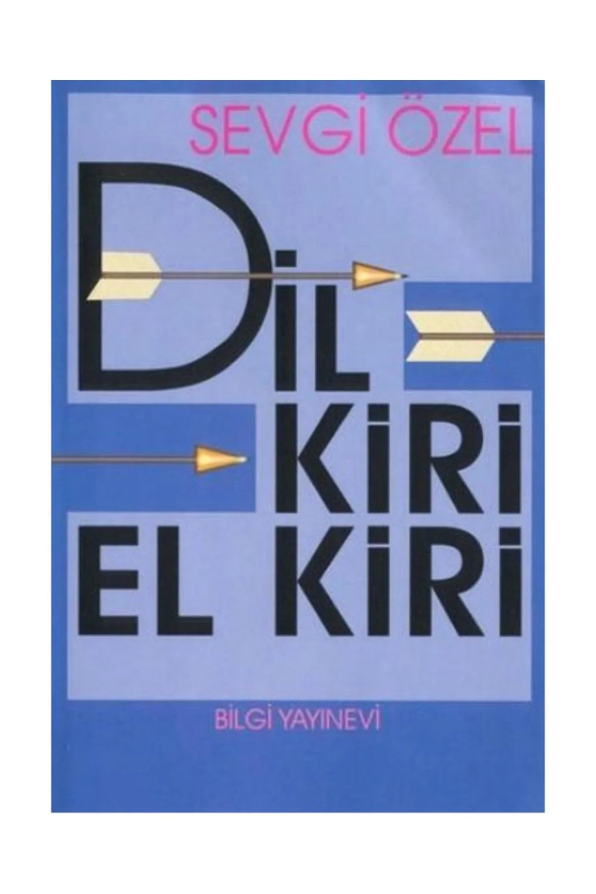 Dil Kiri El Kiri. Sevgi Özel Bilgi
